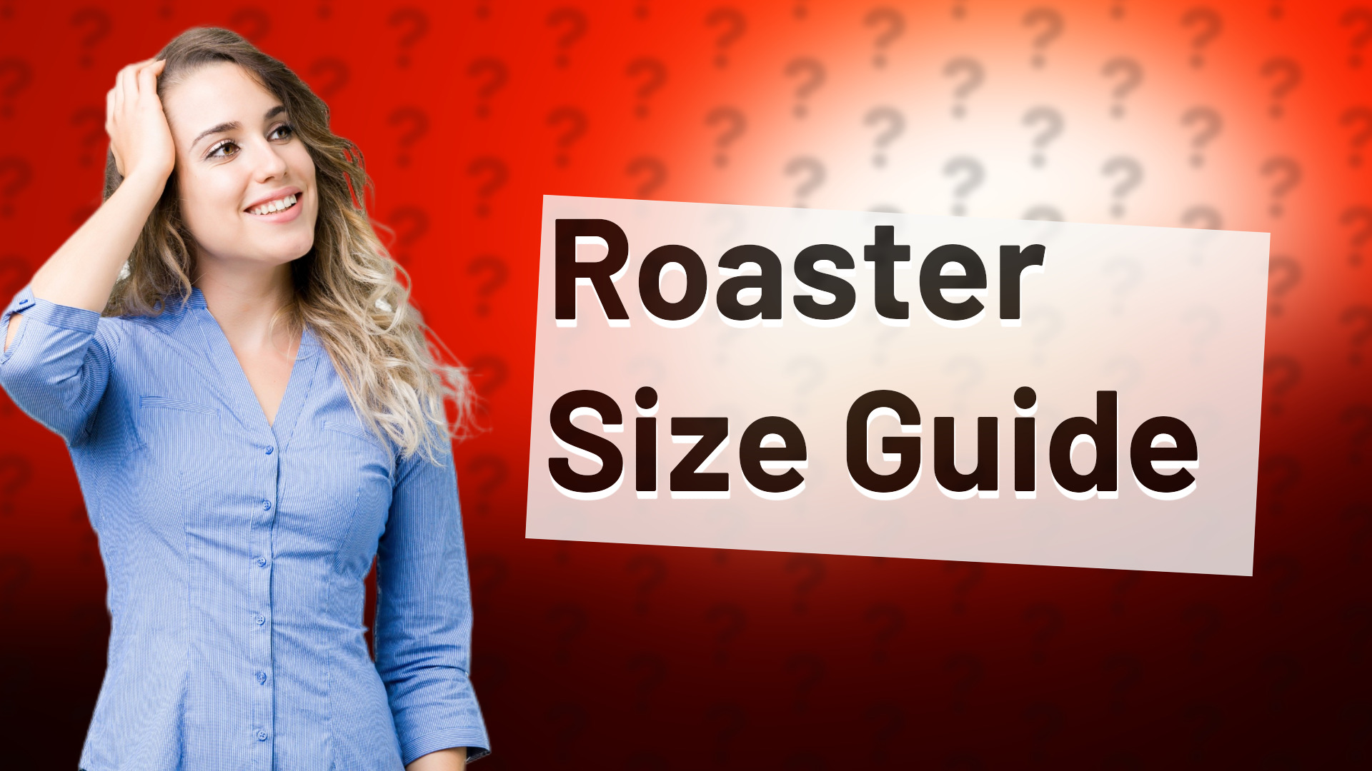Roaster Size Guide