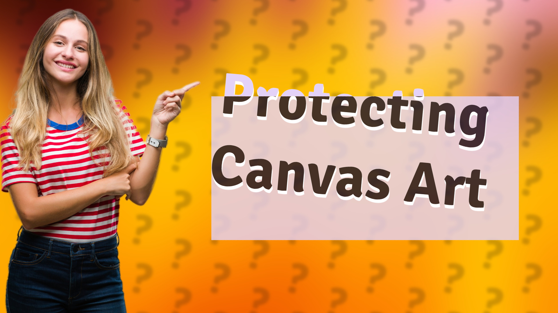 Protecting Canvas Art