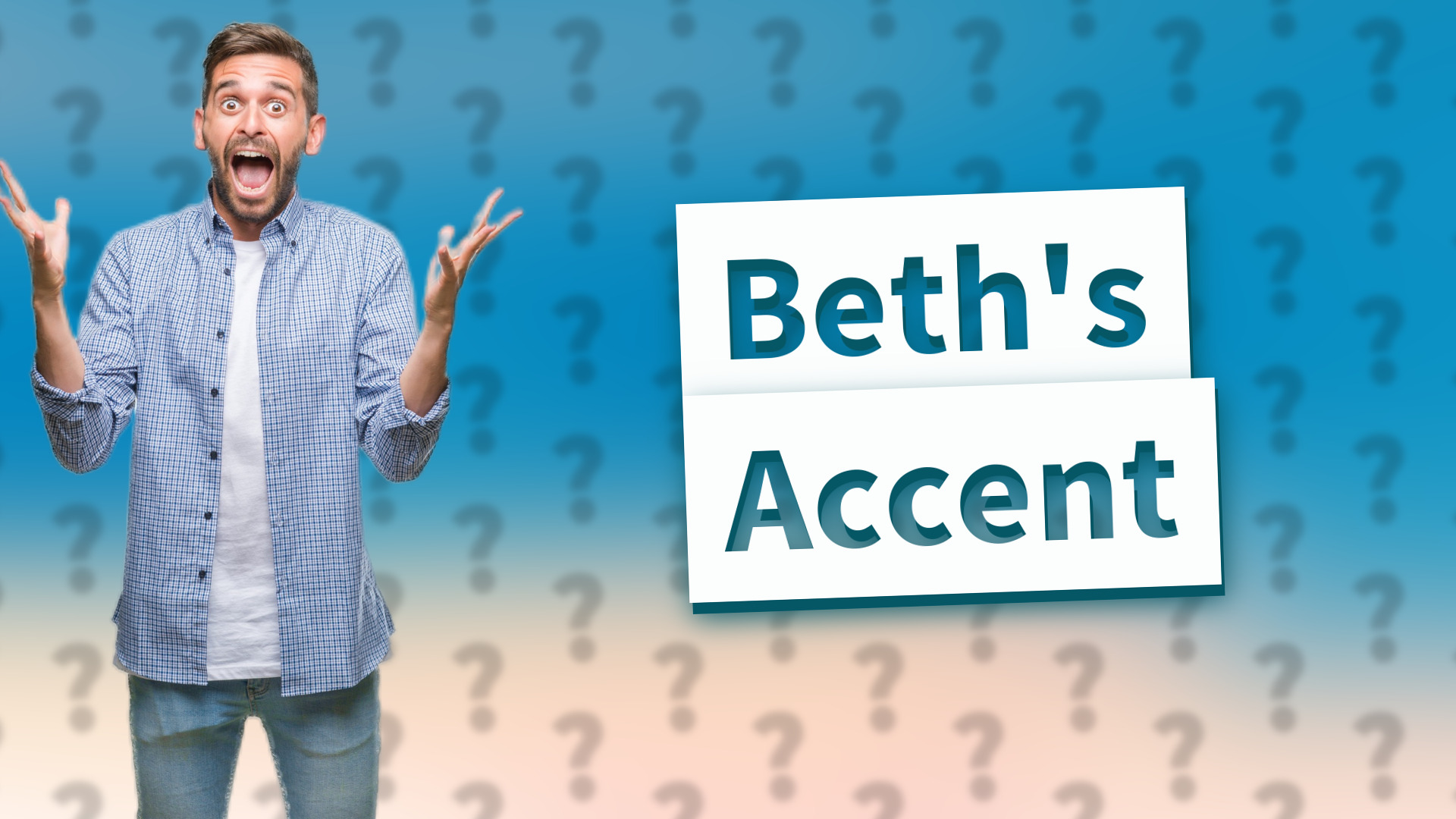 Beth's Accent