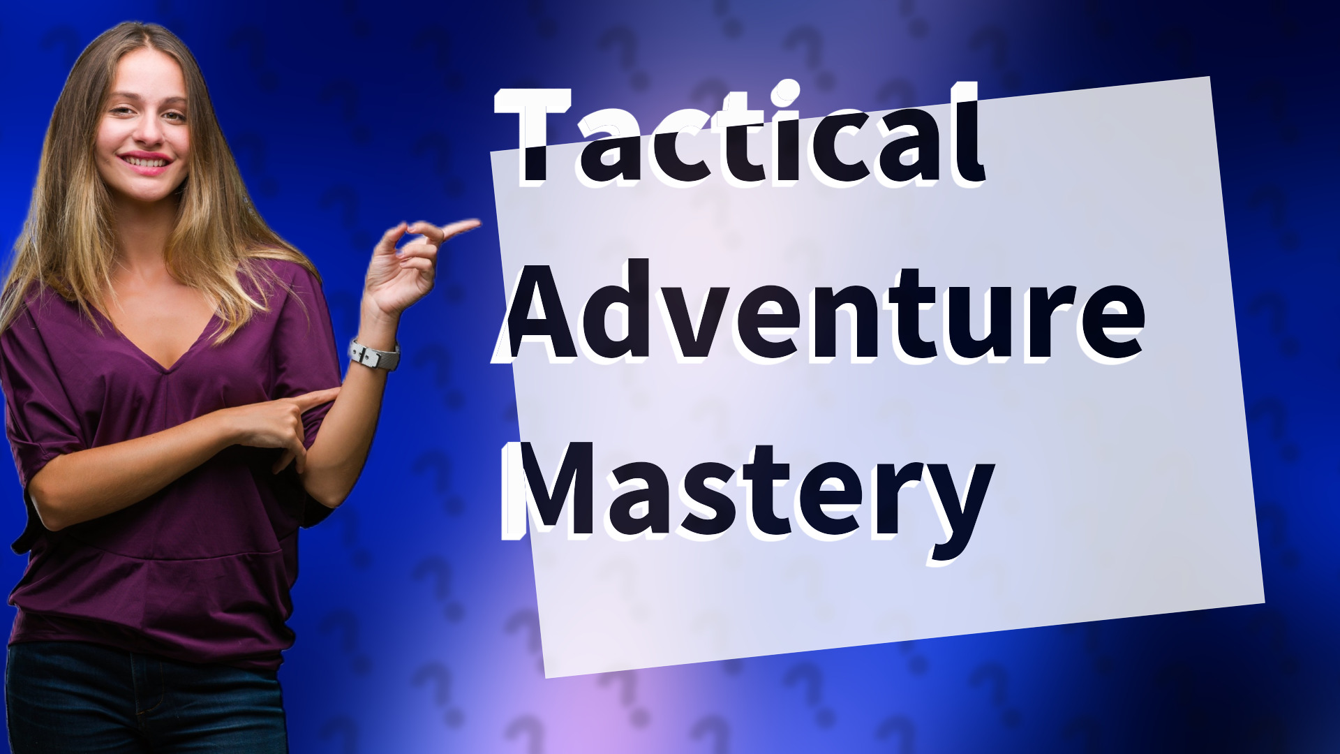 Tactical Adventure Mastery