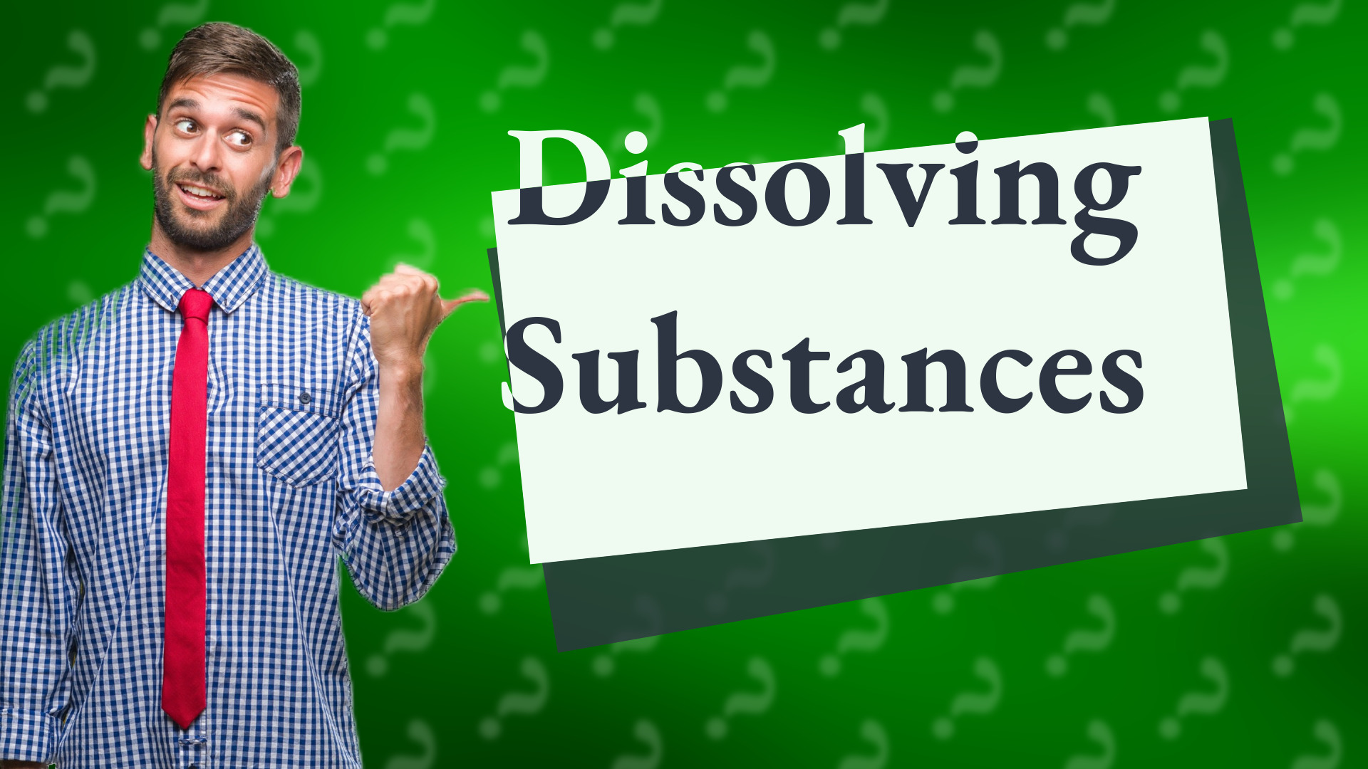 Dissolving Substances