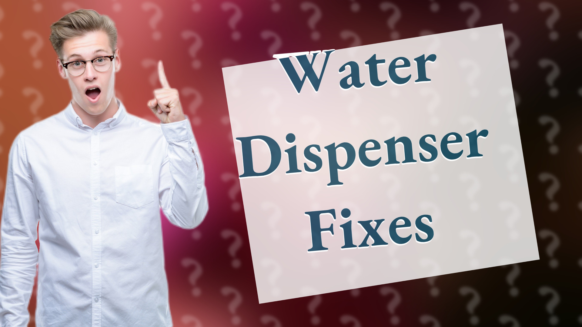 Water Dispenser Fixes