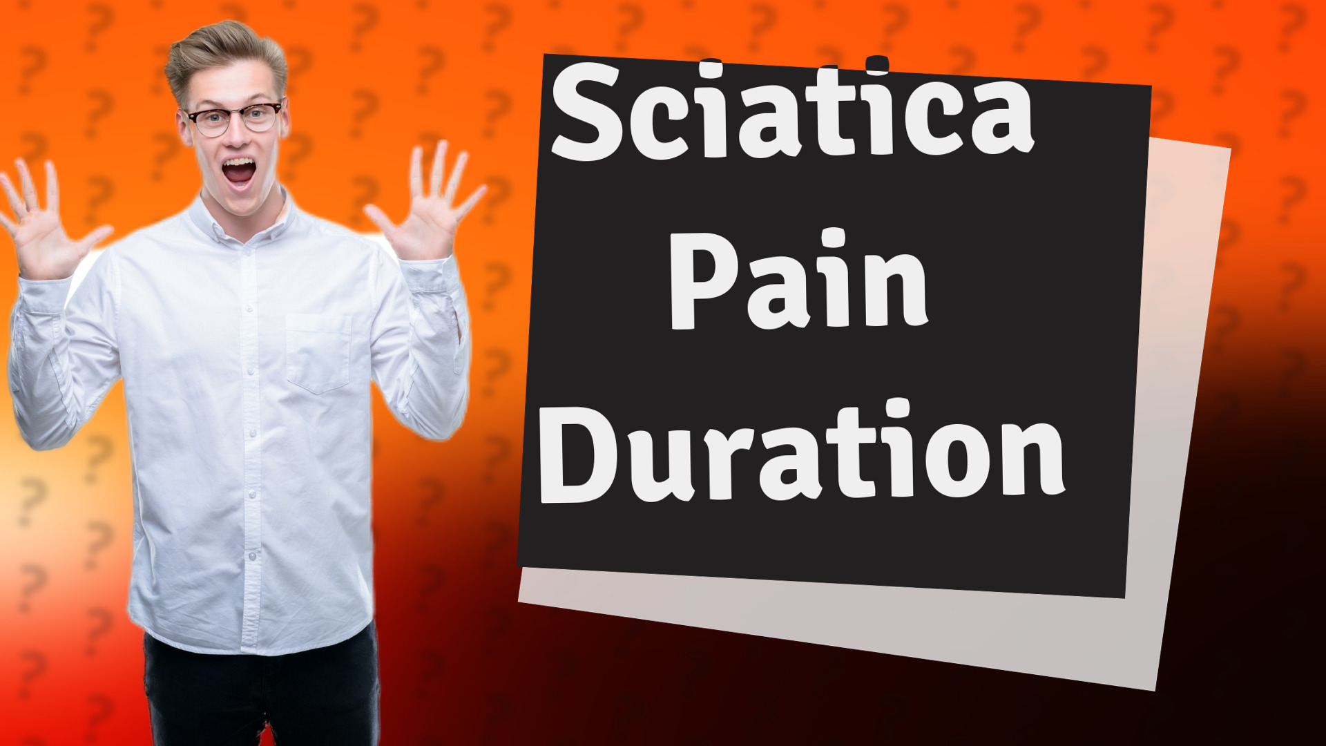 Sciatica Pain Duration