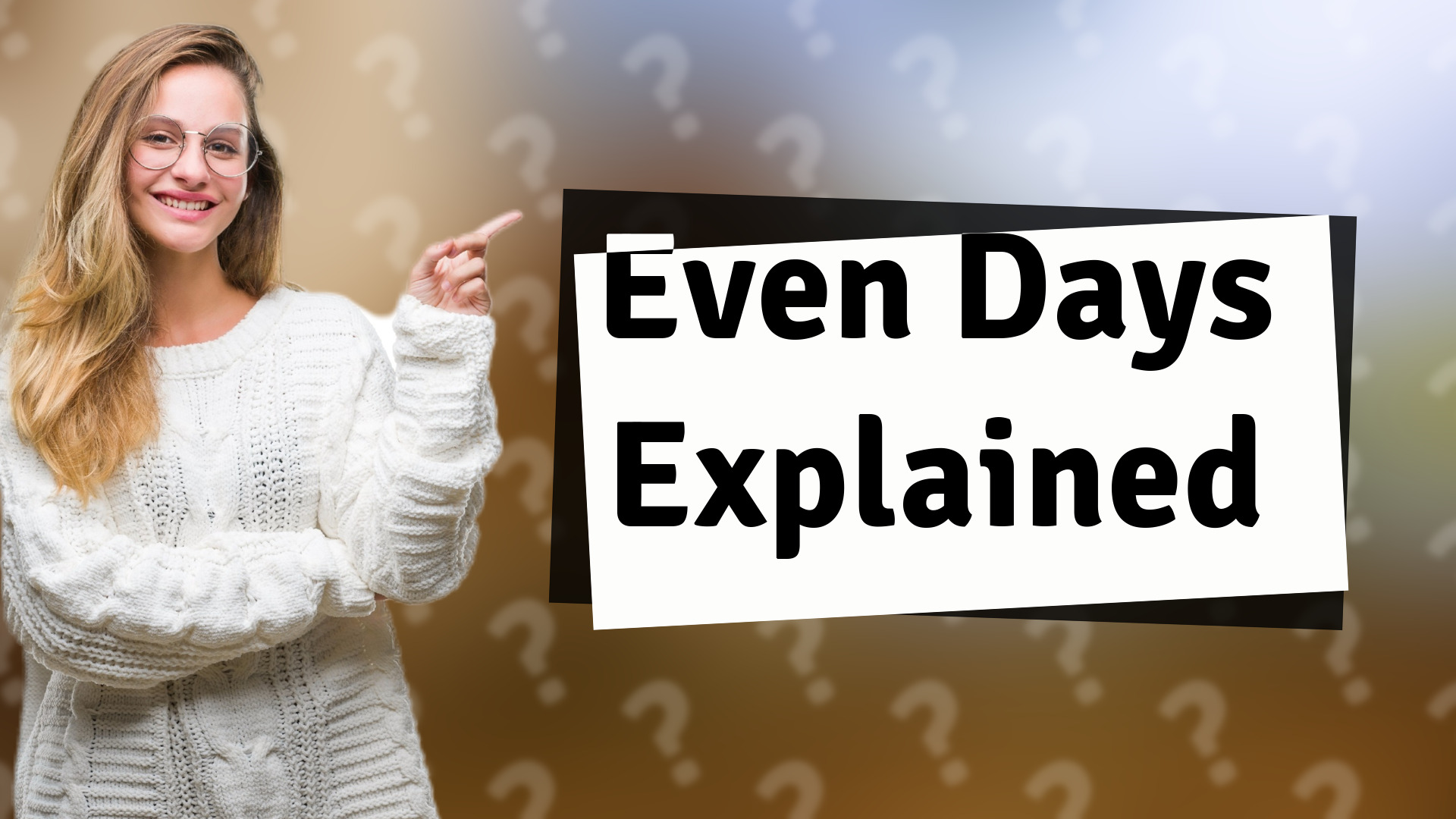 Even Days Explained