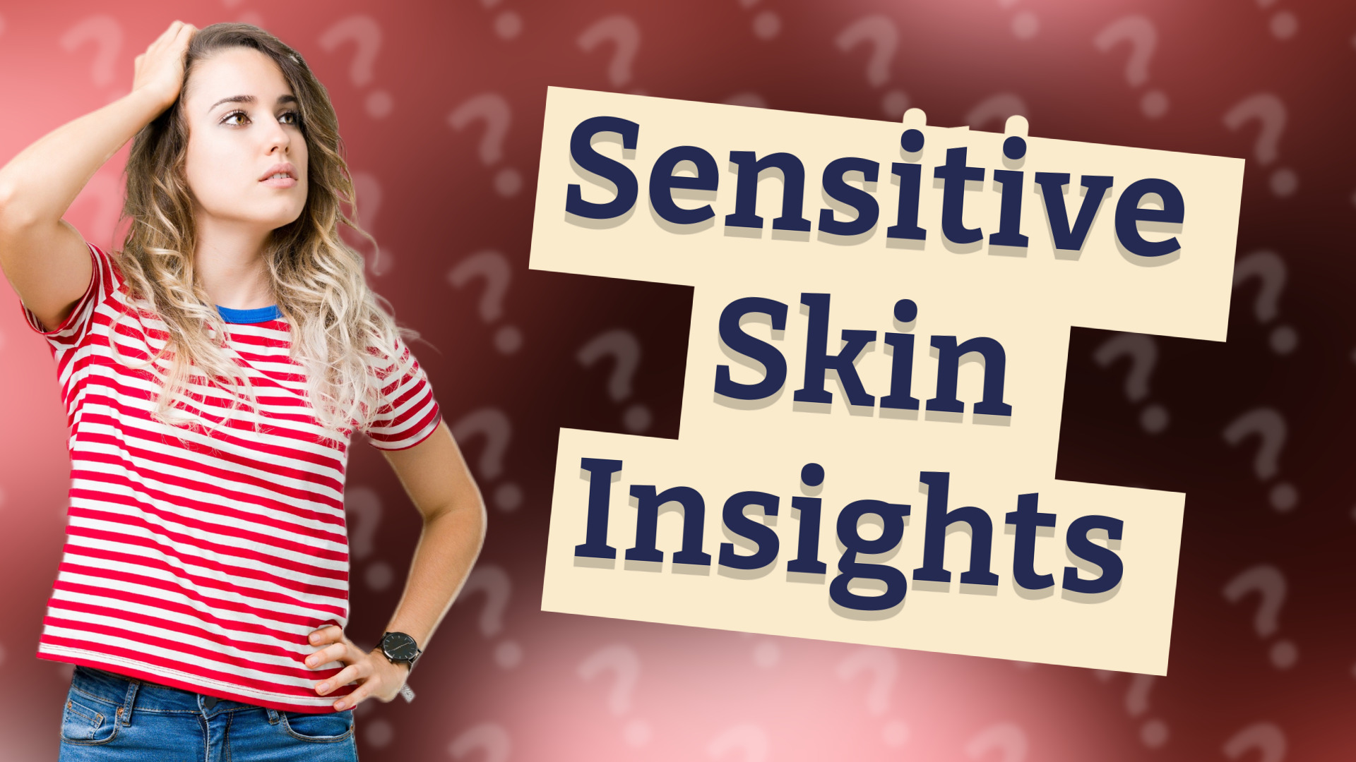 Sensitive Skin Insights