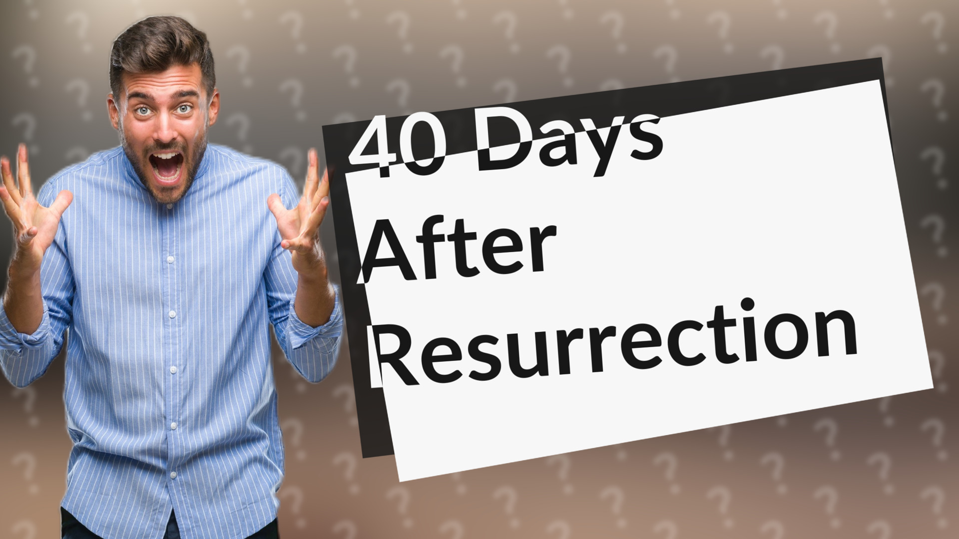 40 Days After Resurrection