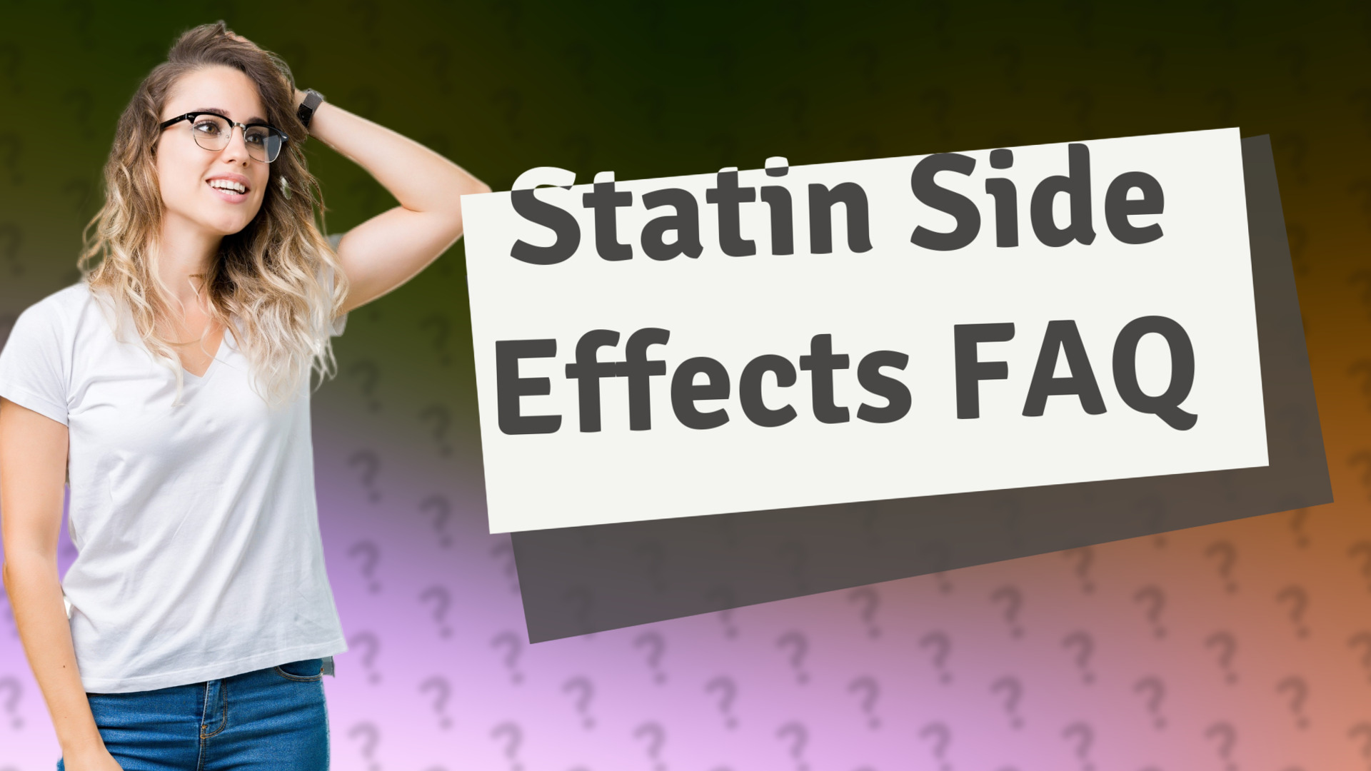 Statin Side Effects FAQ