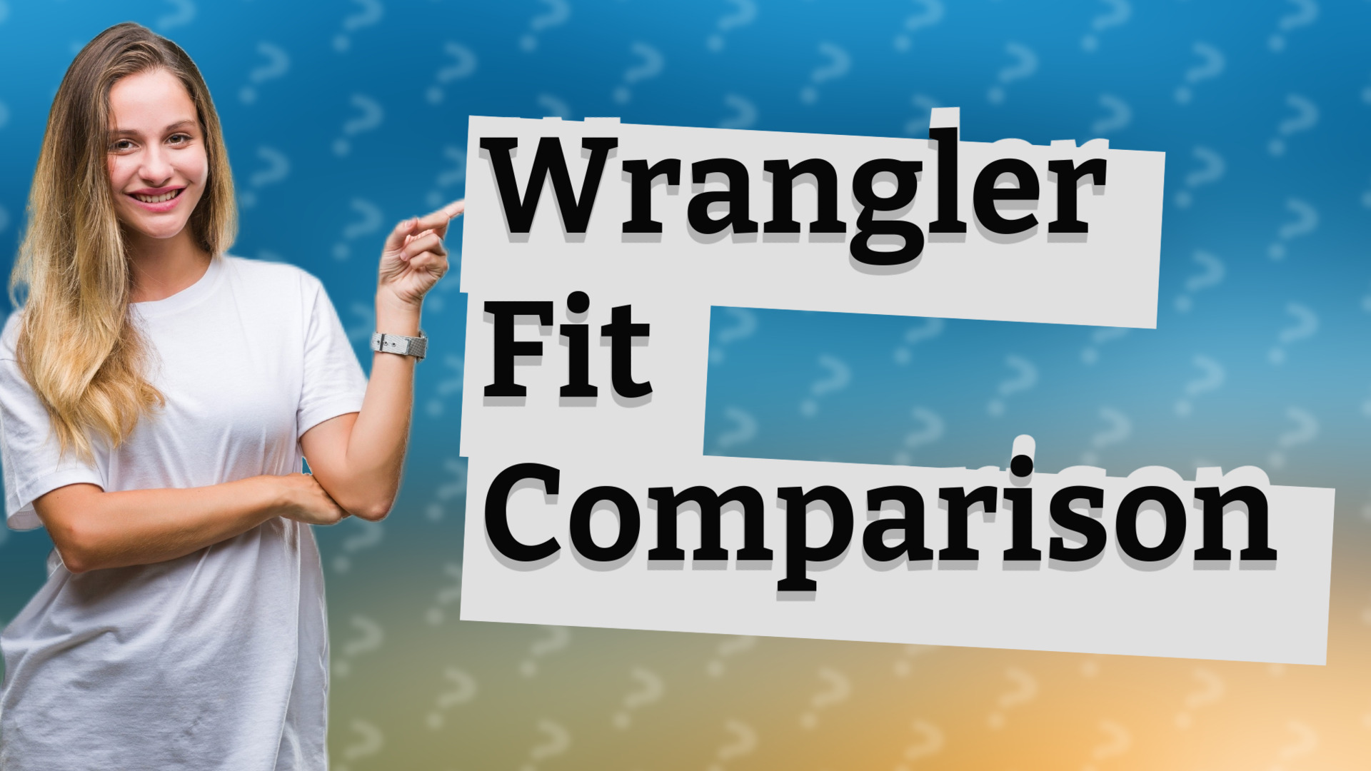 Wrangler Fit Comparison