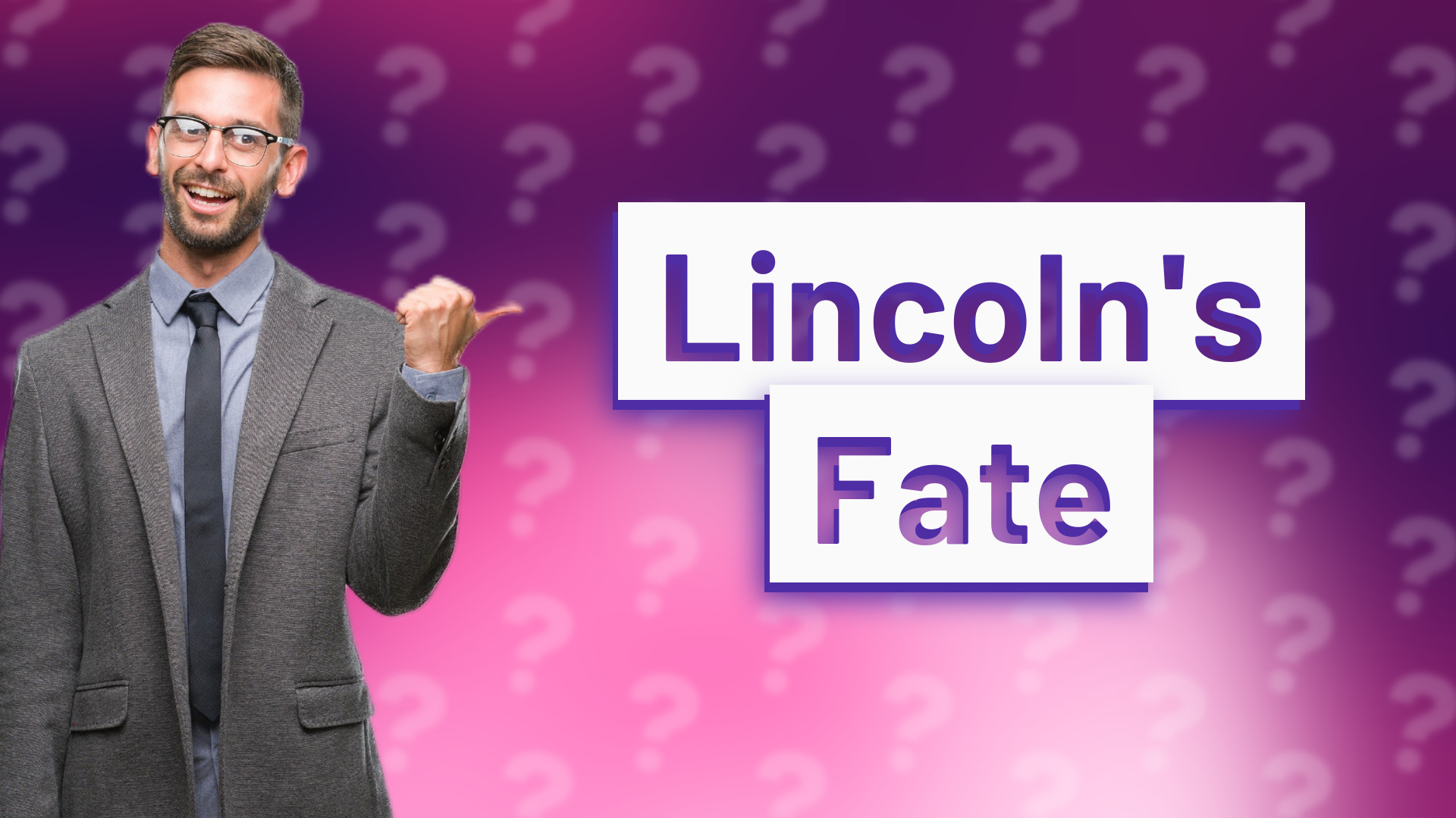 Lincoln's Fate