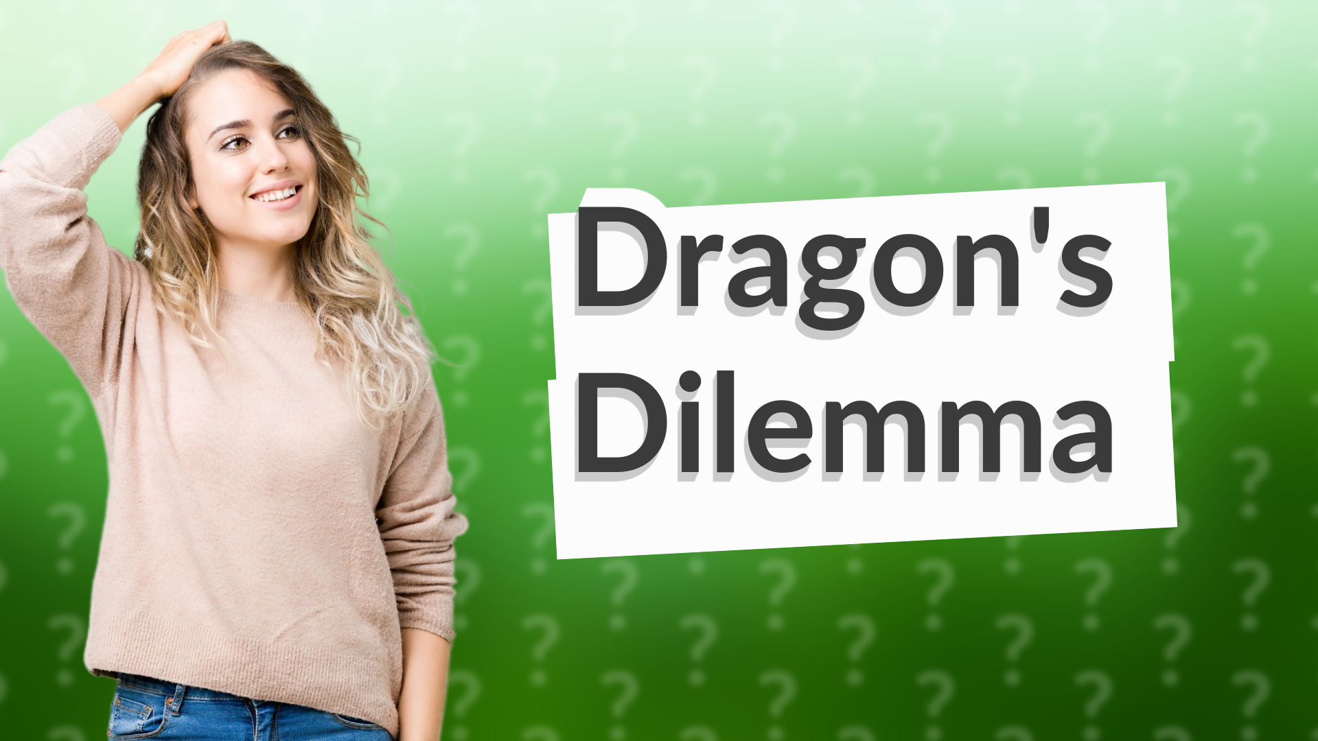 Dragon's Dilemma