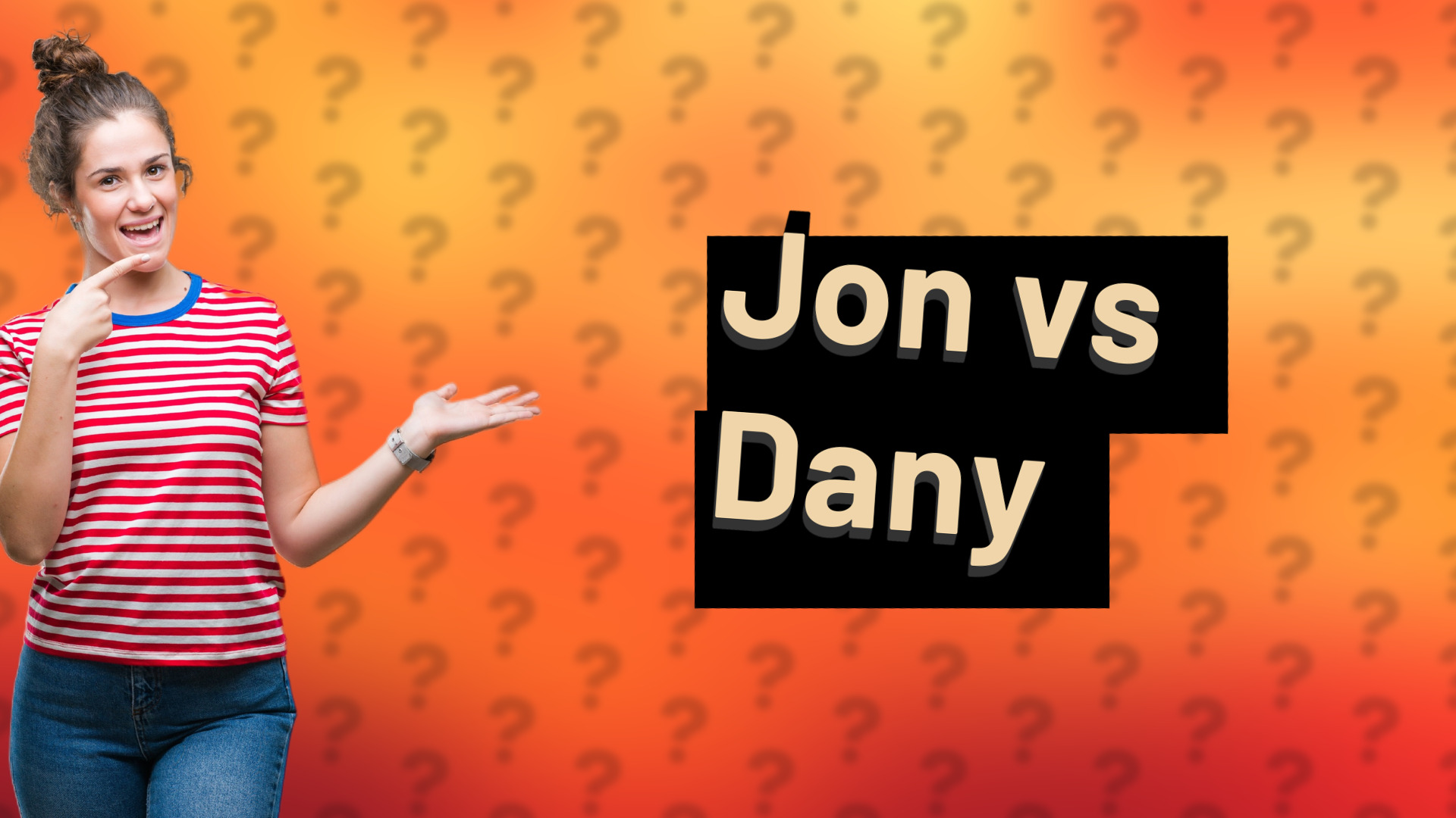 Jon vs Dany