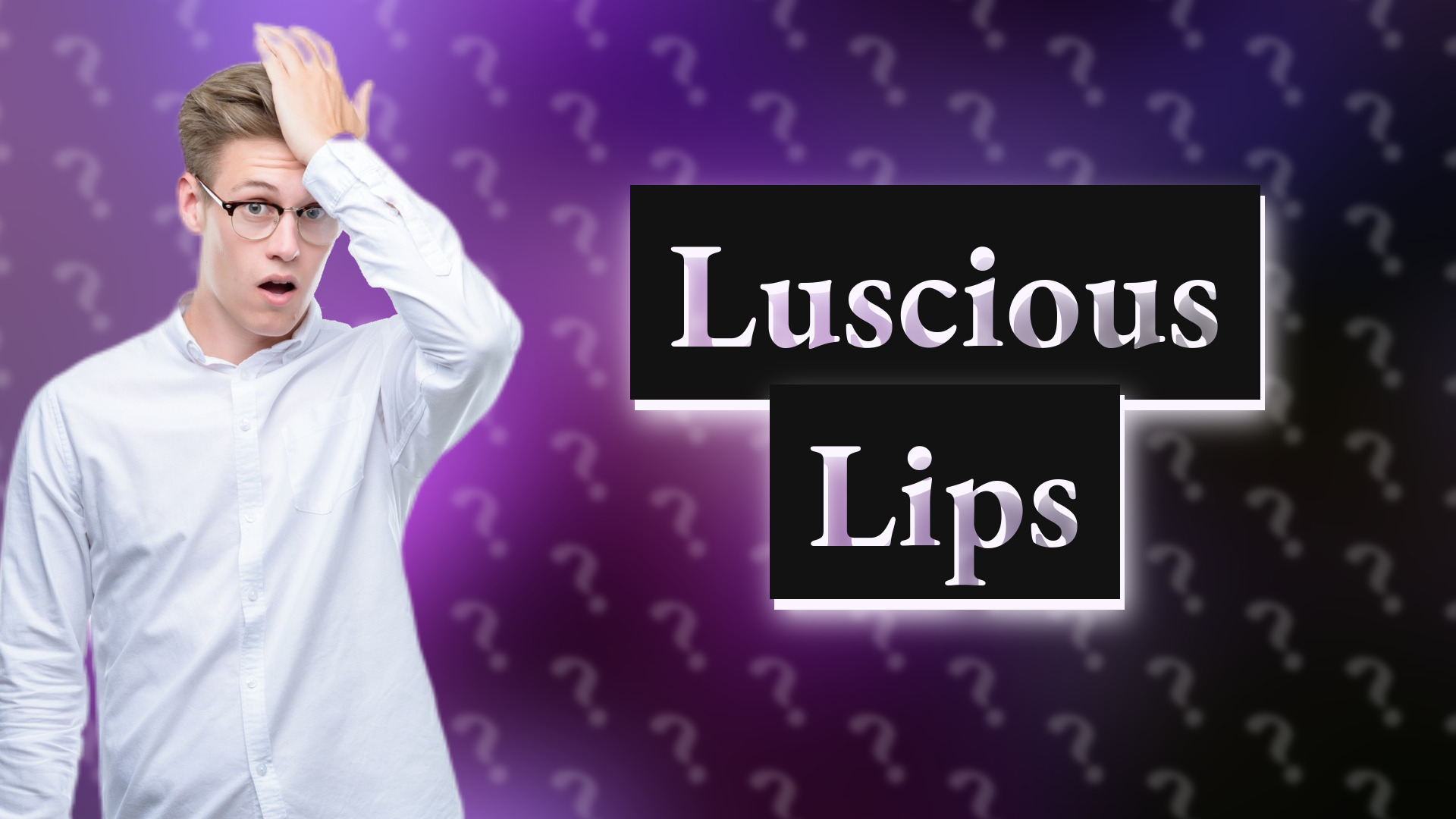 Luscious Lips