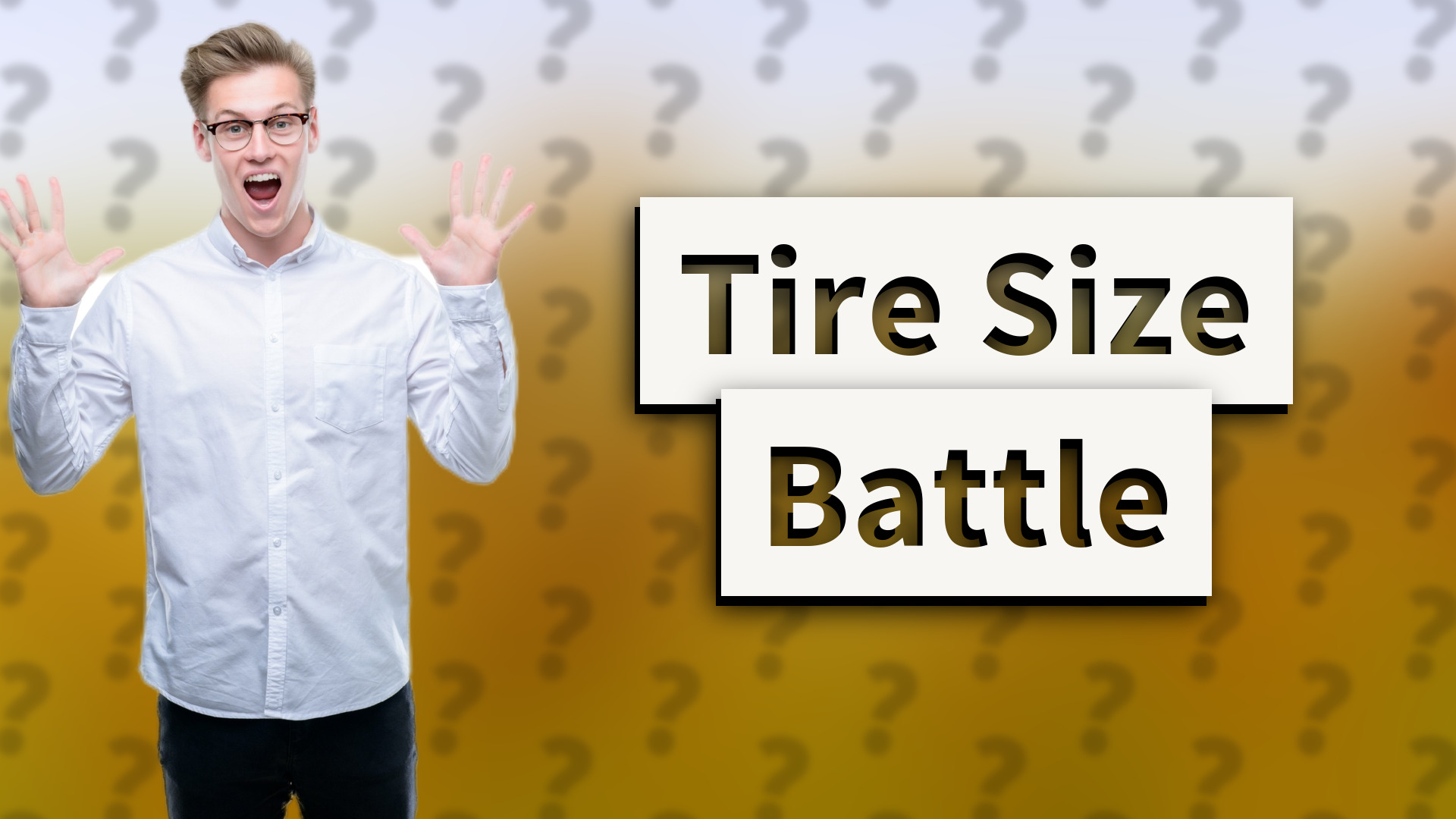 Tire Size Battle
