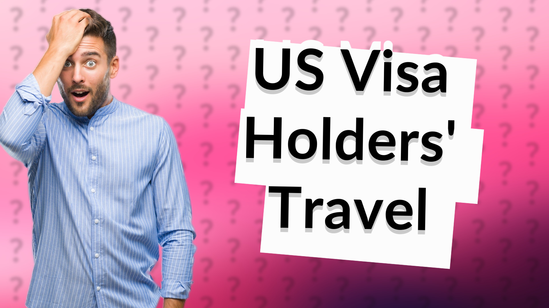 US Visa Holders' Travel