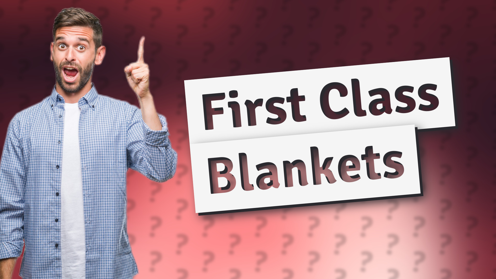 First Class Blankets