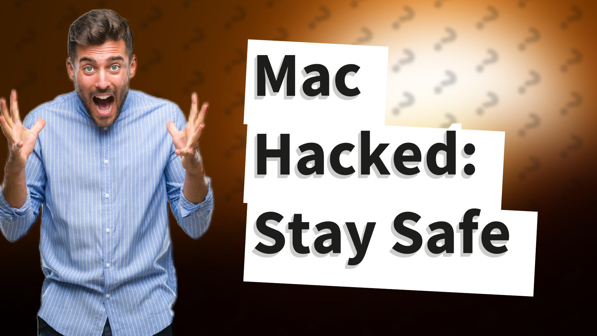 Mac Hacked: Stay Safe