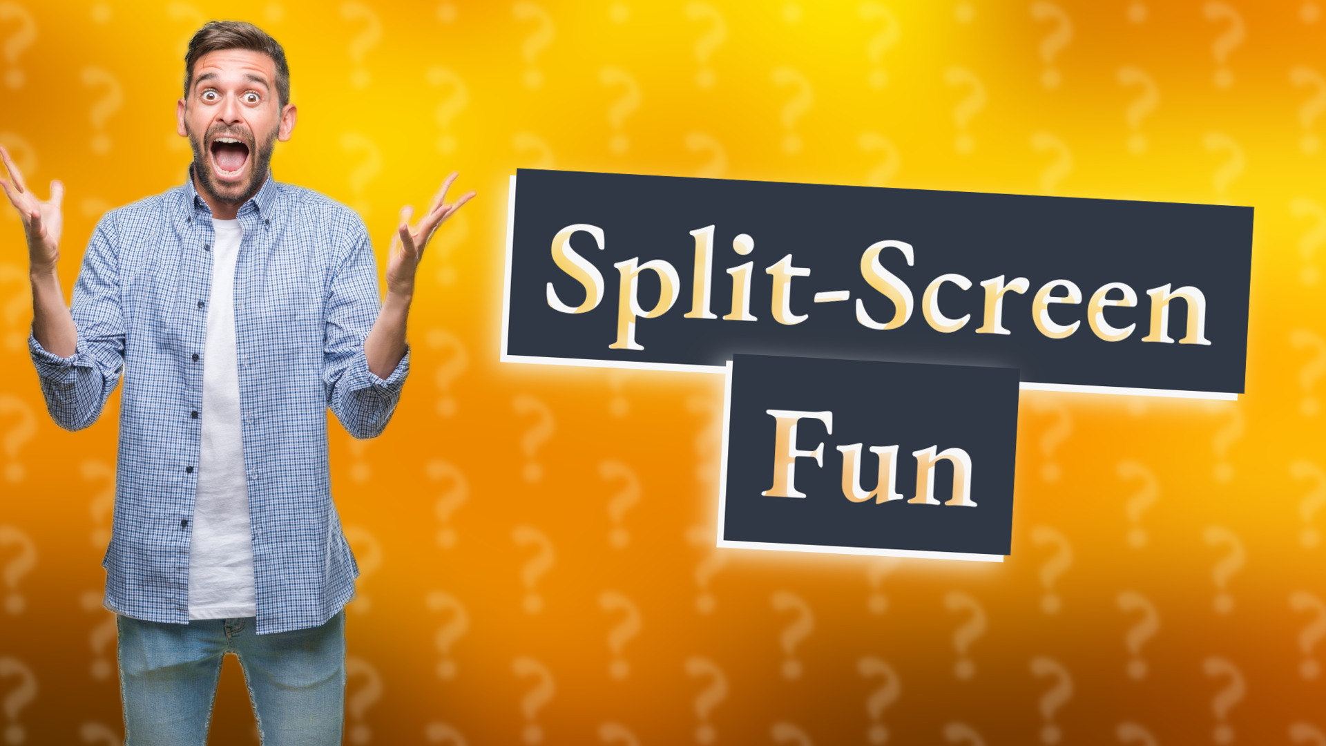 Split-Screen Fun