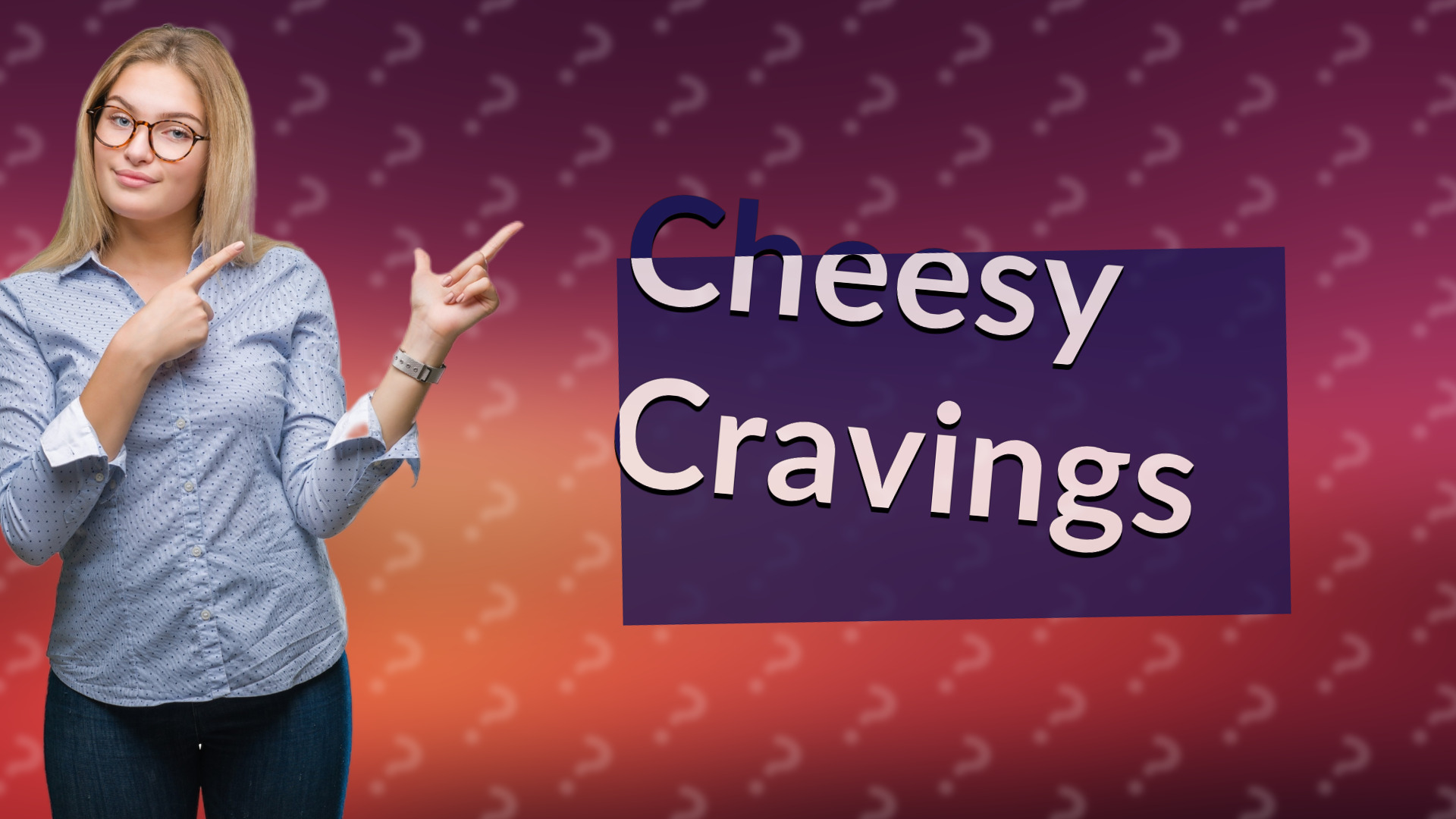 Cheesy Cravings