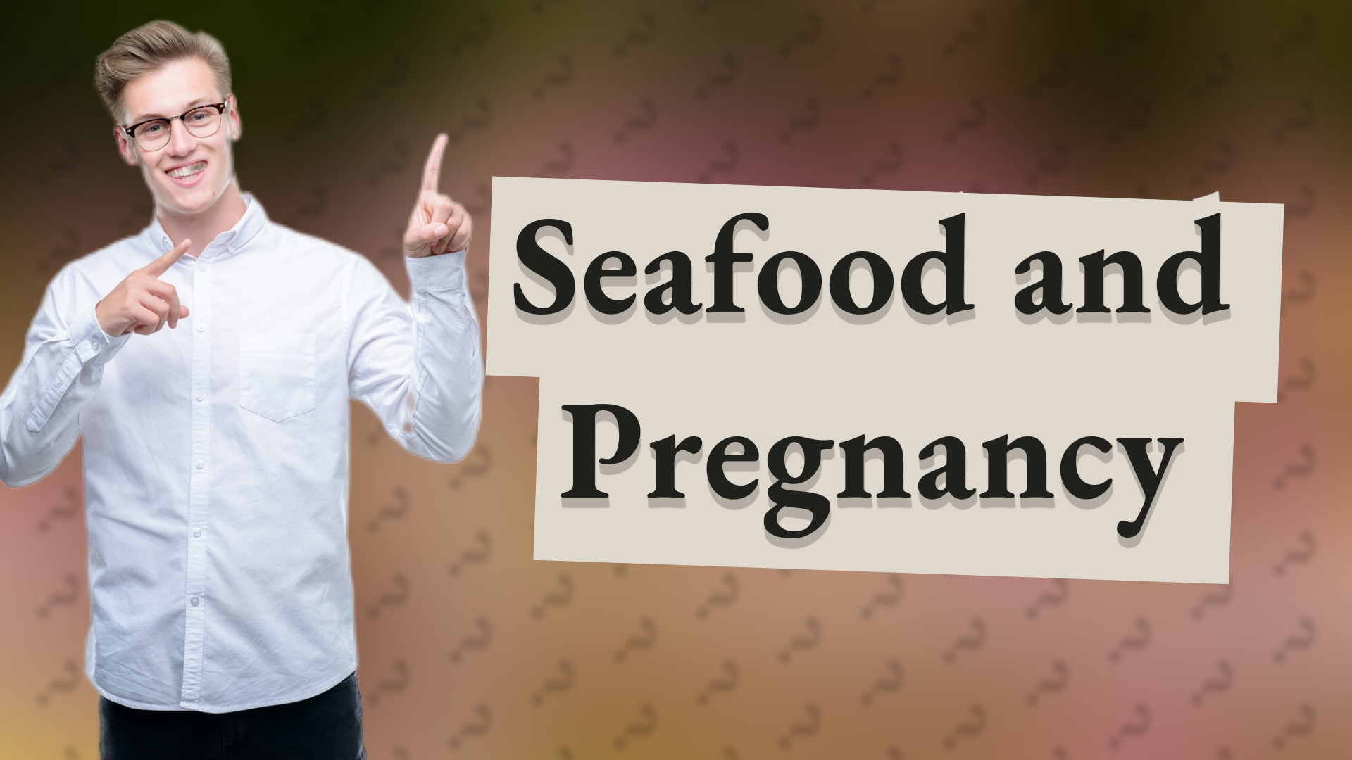 Seafood and Pregnancy