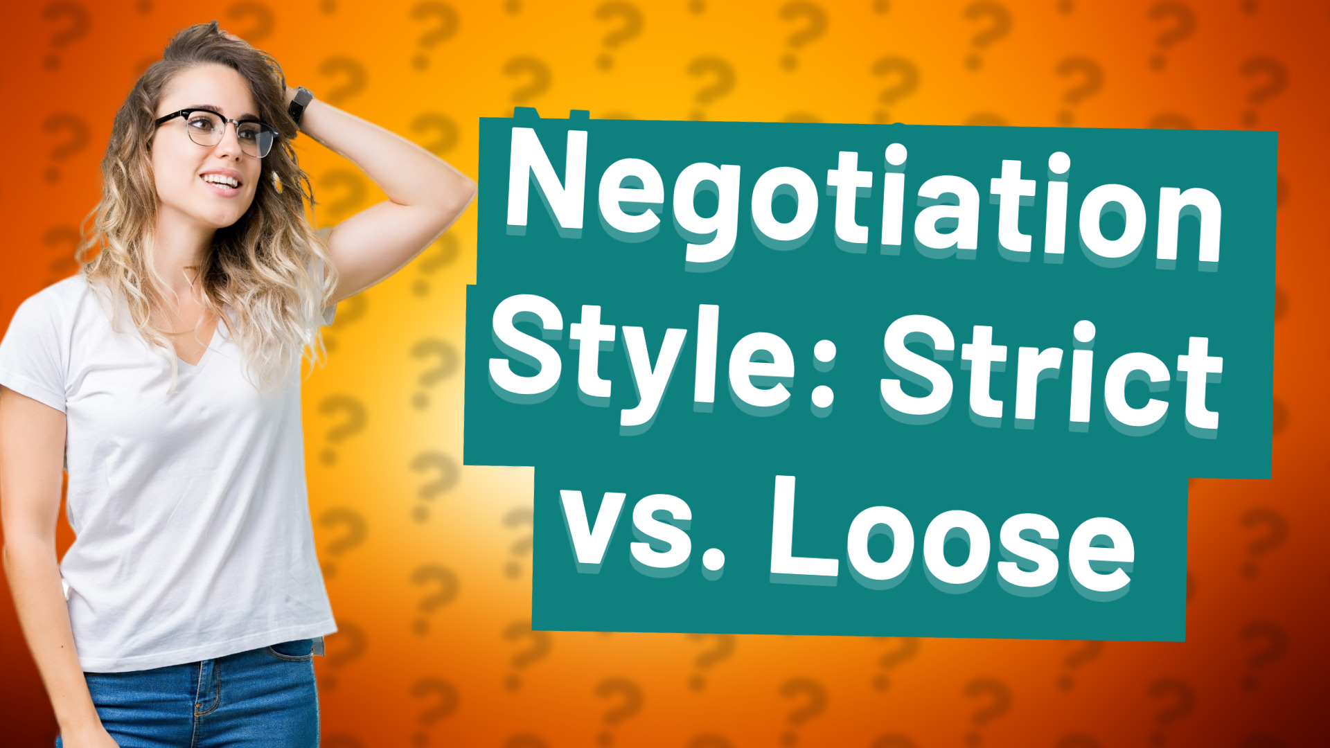 Negotiation Style: Strict vs. Loose