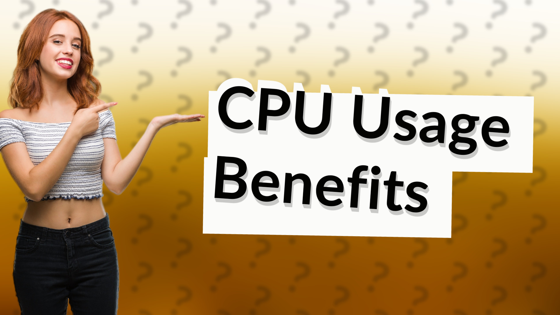 CPU Usage Benefits