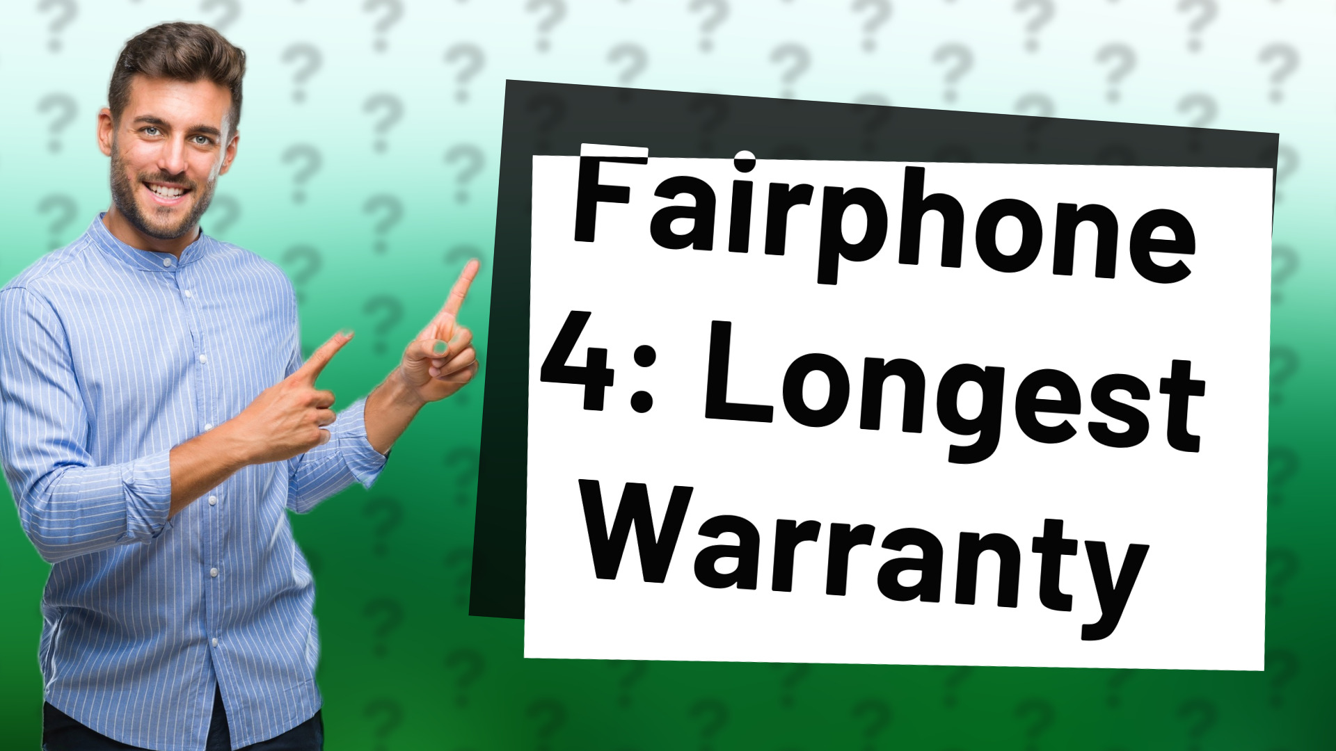 Fairphone 4: Longest Warranty