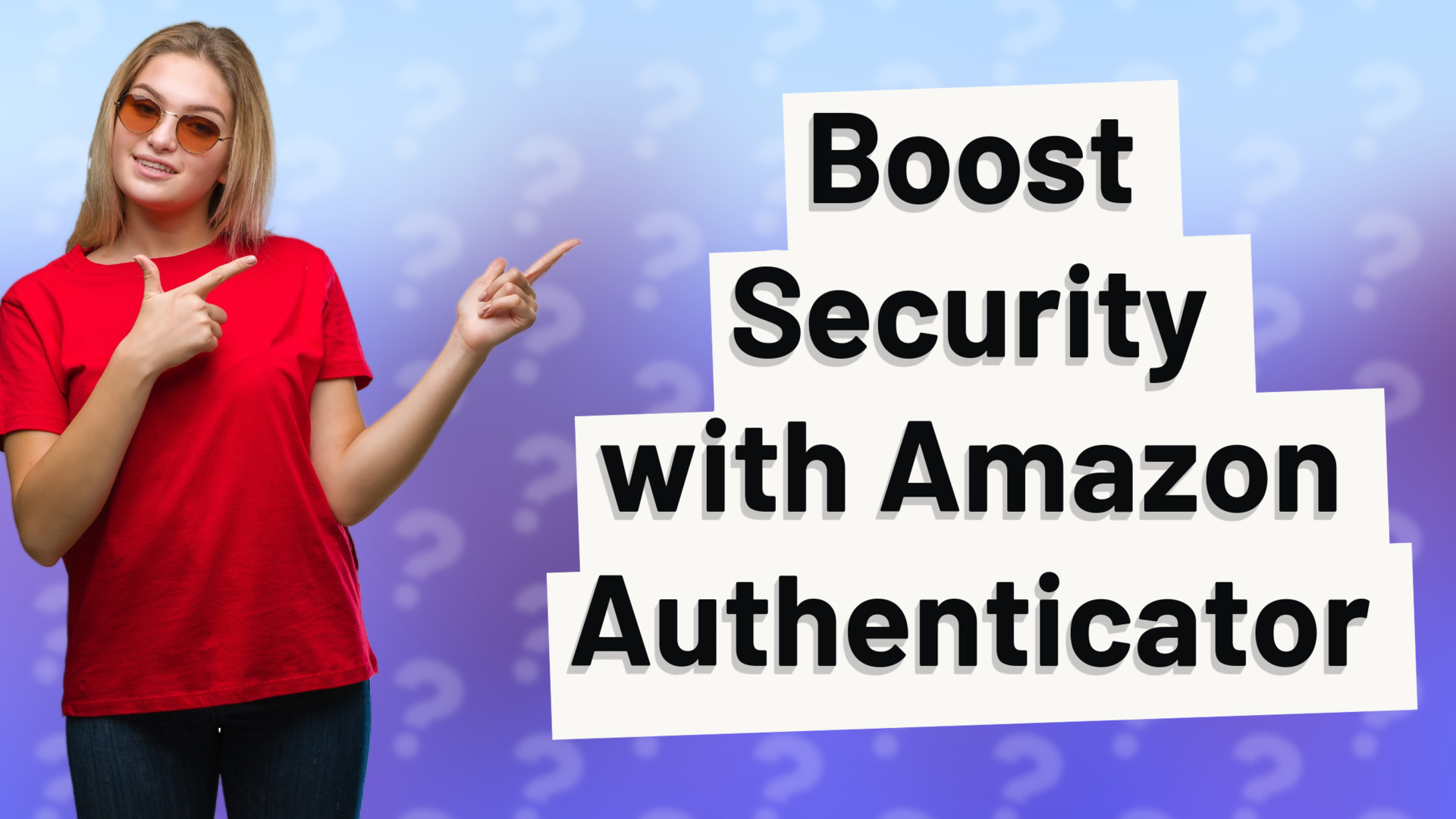 Boost Security with Amazon Authenticator
