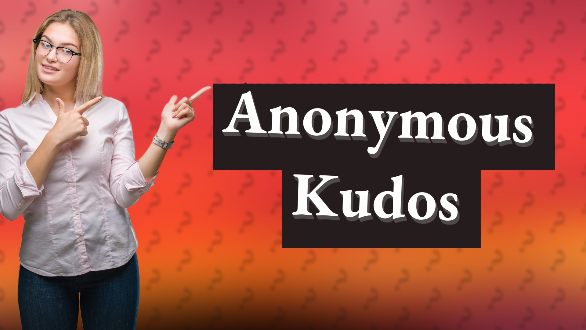 Anonymous Kudos