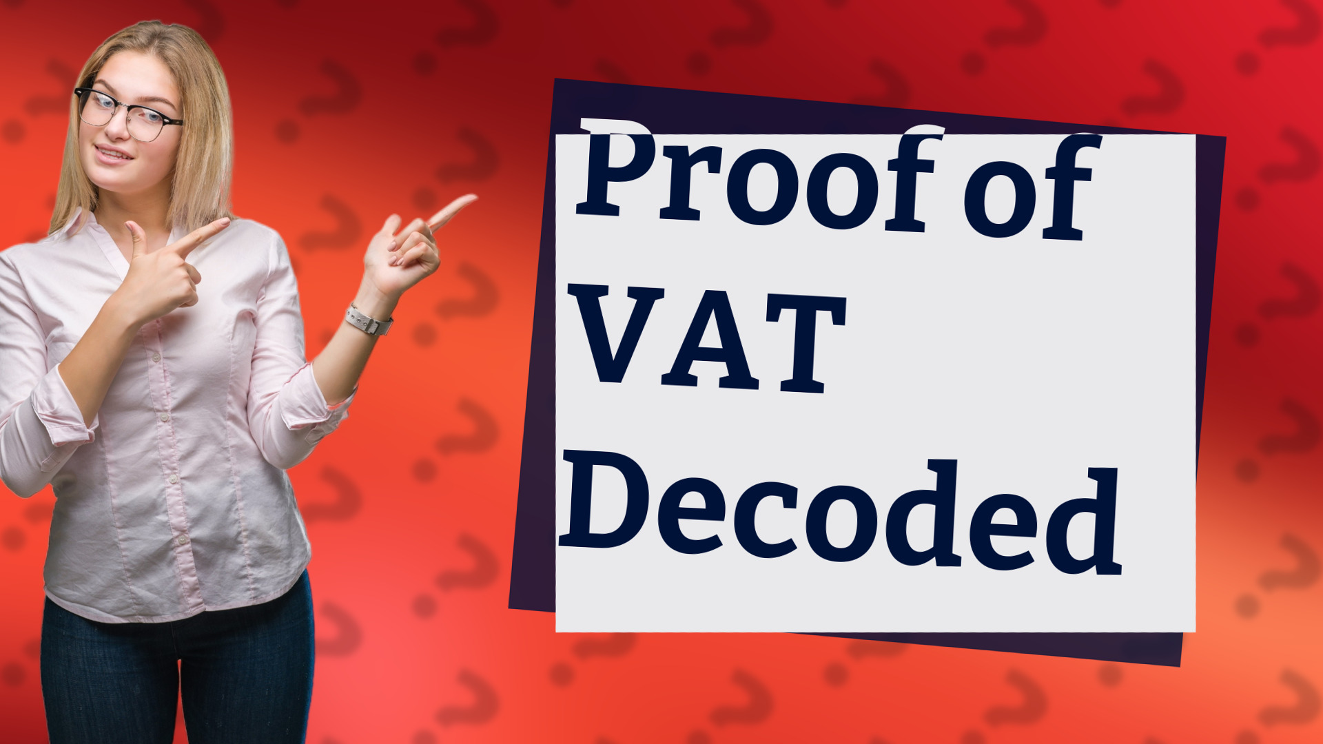 Proof of VAT Decoded
