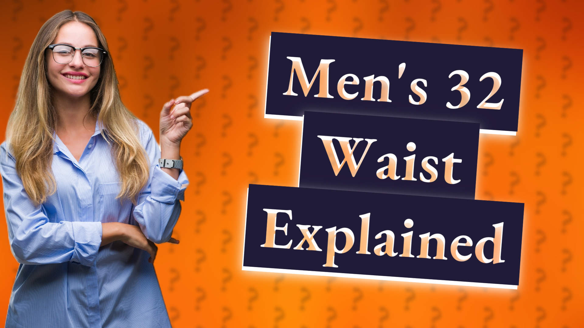 Men's 32 Waist Explained
