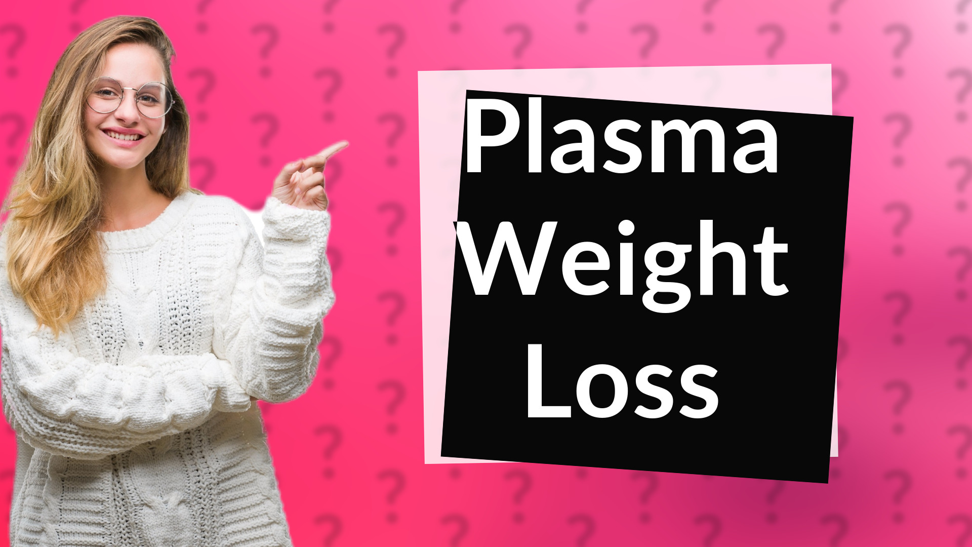 Plasma Weight Loss
