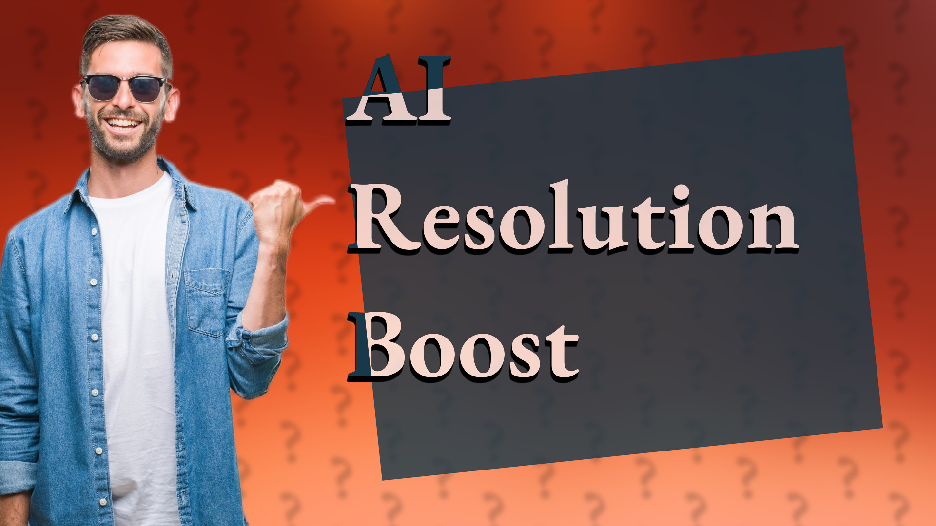 AI Resolution Boost