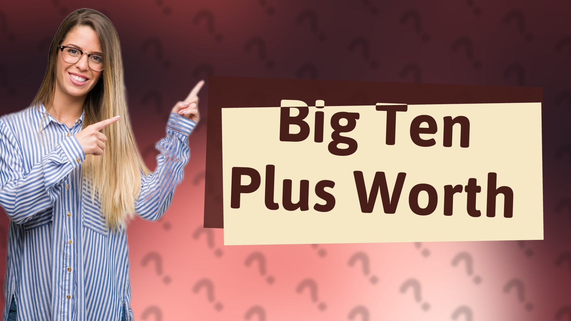 Big Ten Plus Worth