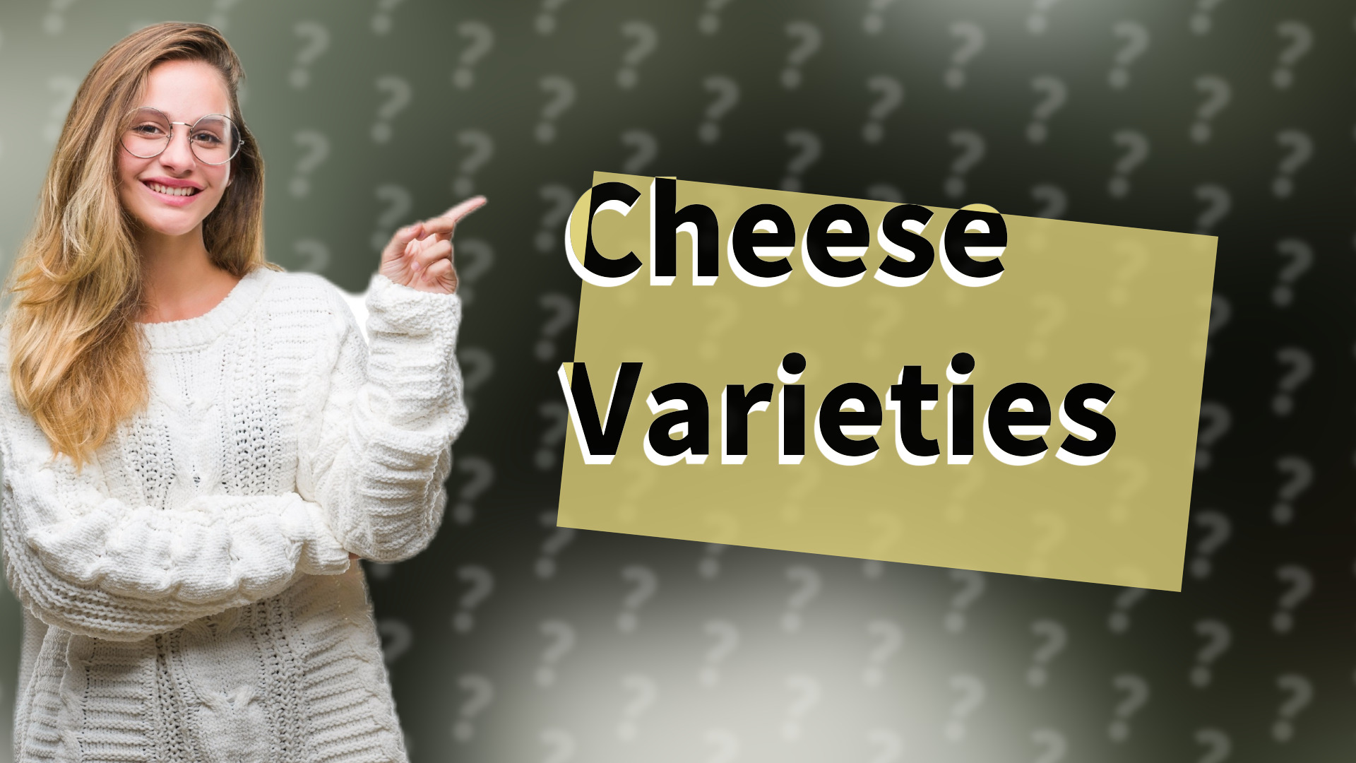 Cheese Varieties