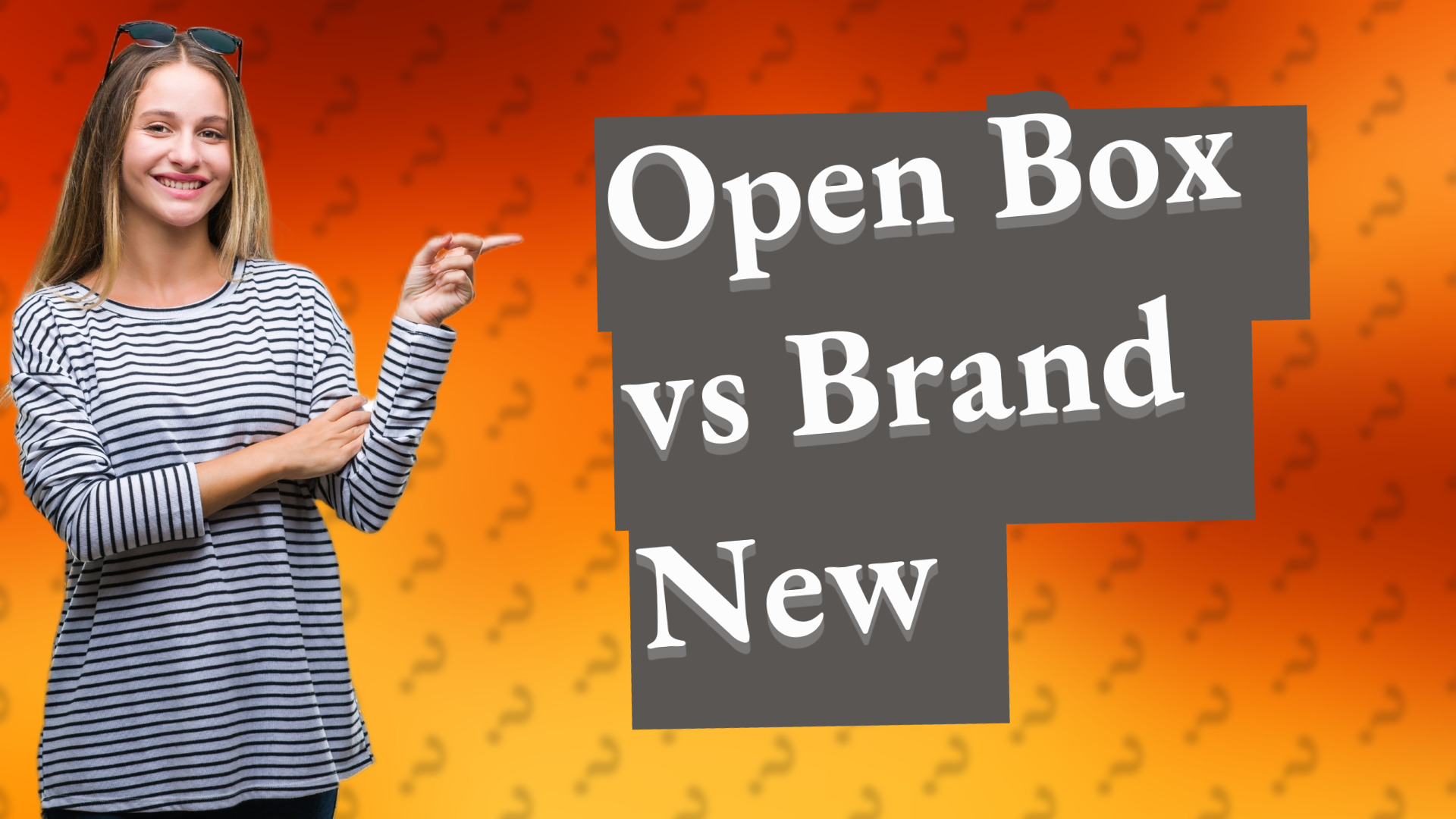 Open Box vs Brand New