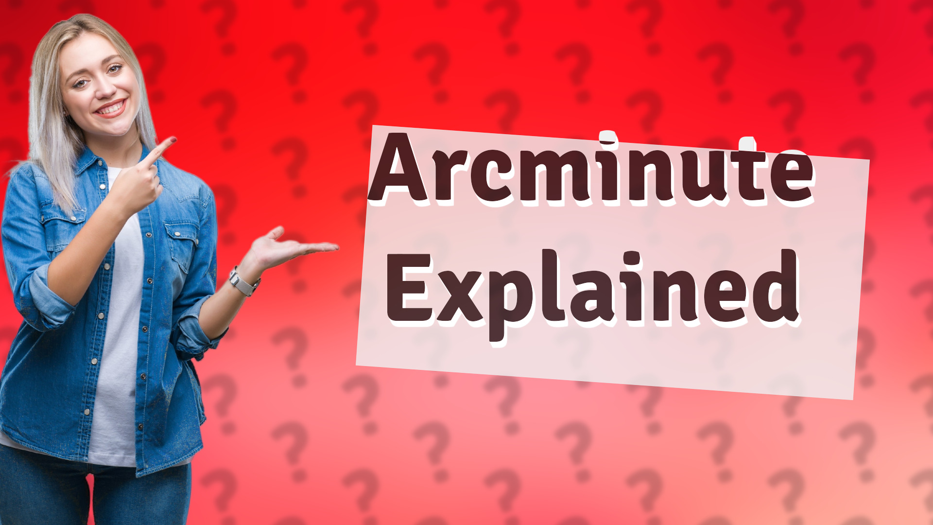 Arcminute Explained