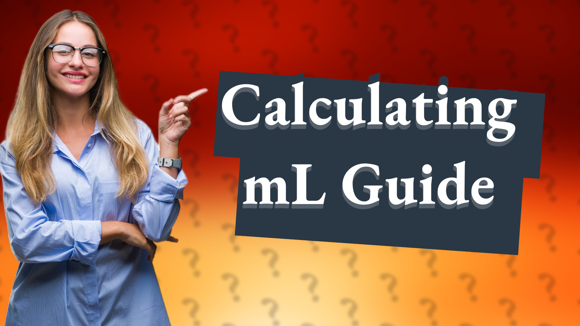 Calculating mL Guide