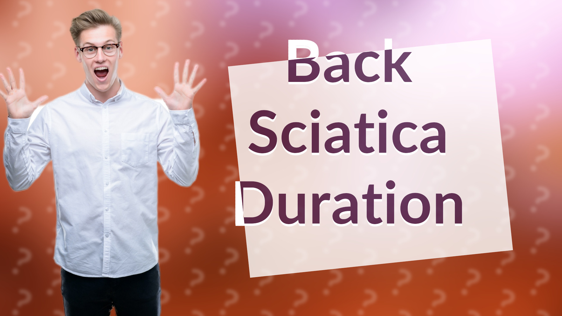 Back Sciatica Duration
