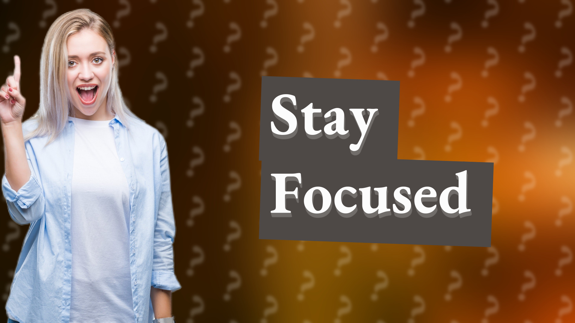 Stay Focused