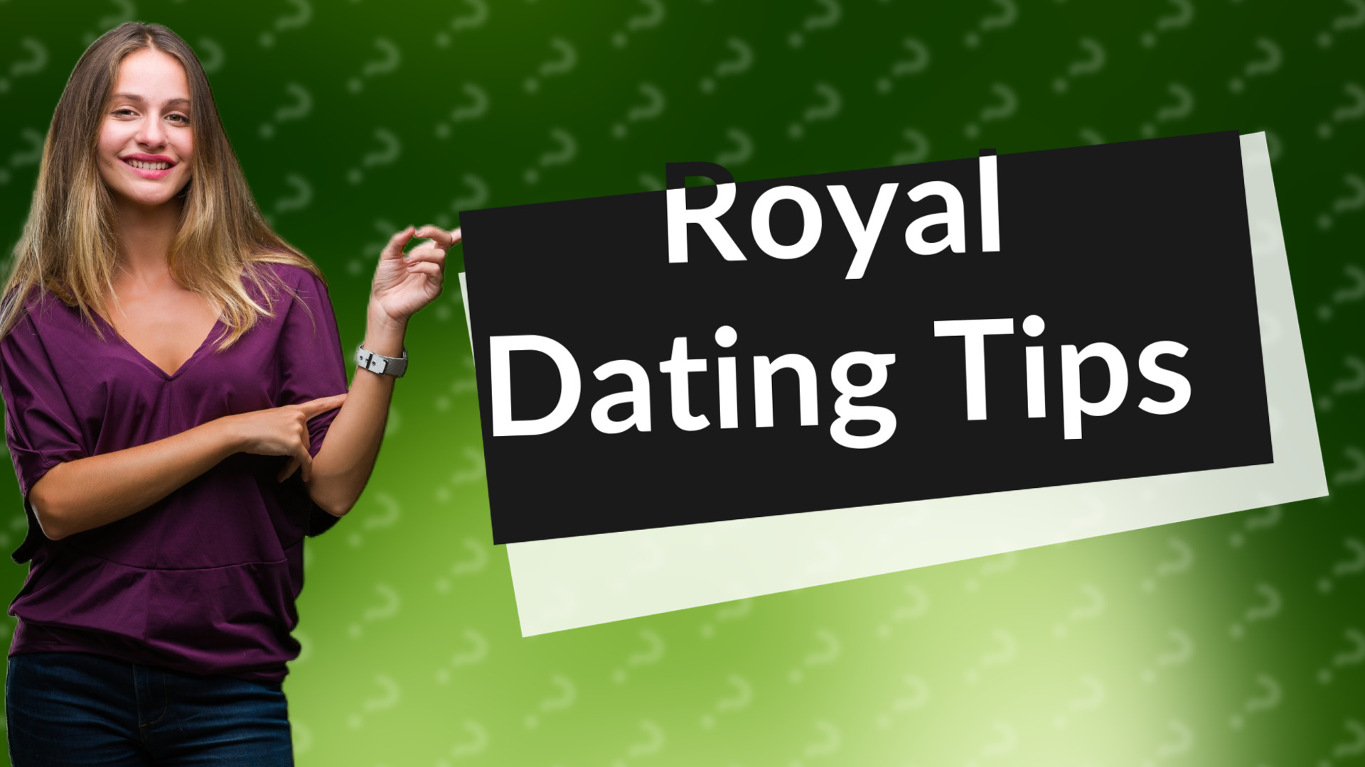 Royal Dating Tips