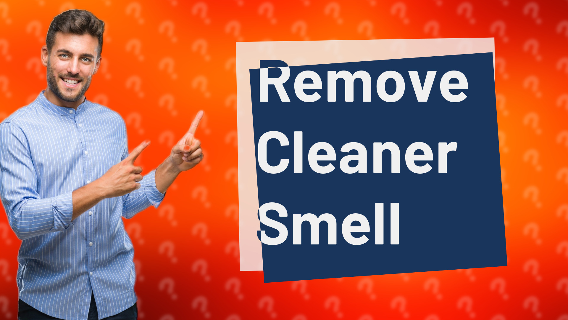 Remove Cleaner Smell
