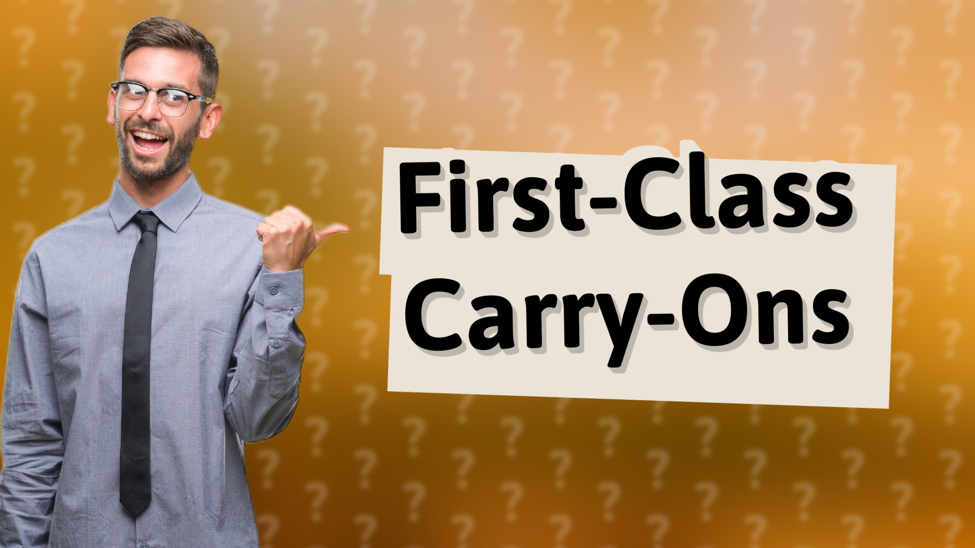 First-Class Carry-Ons