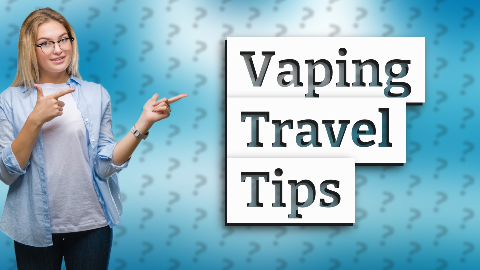 Vaping Travel Tips