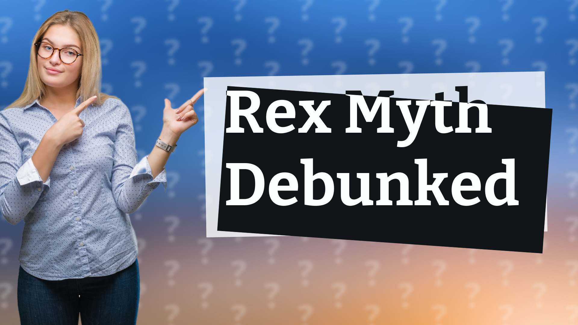Rex Myth Debunked