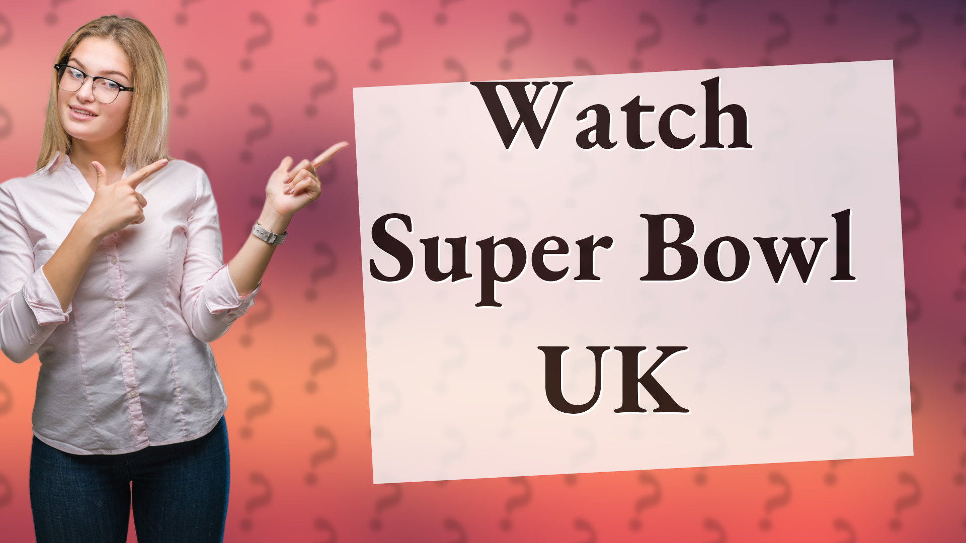 Watch Super Bowl UK
