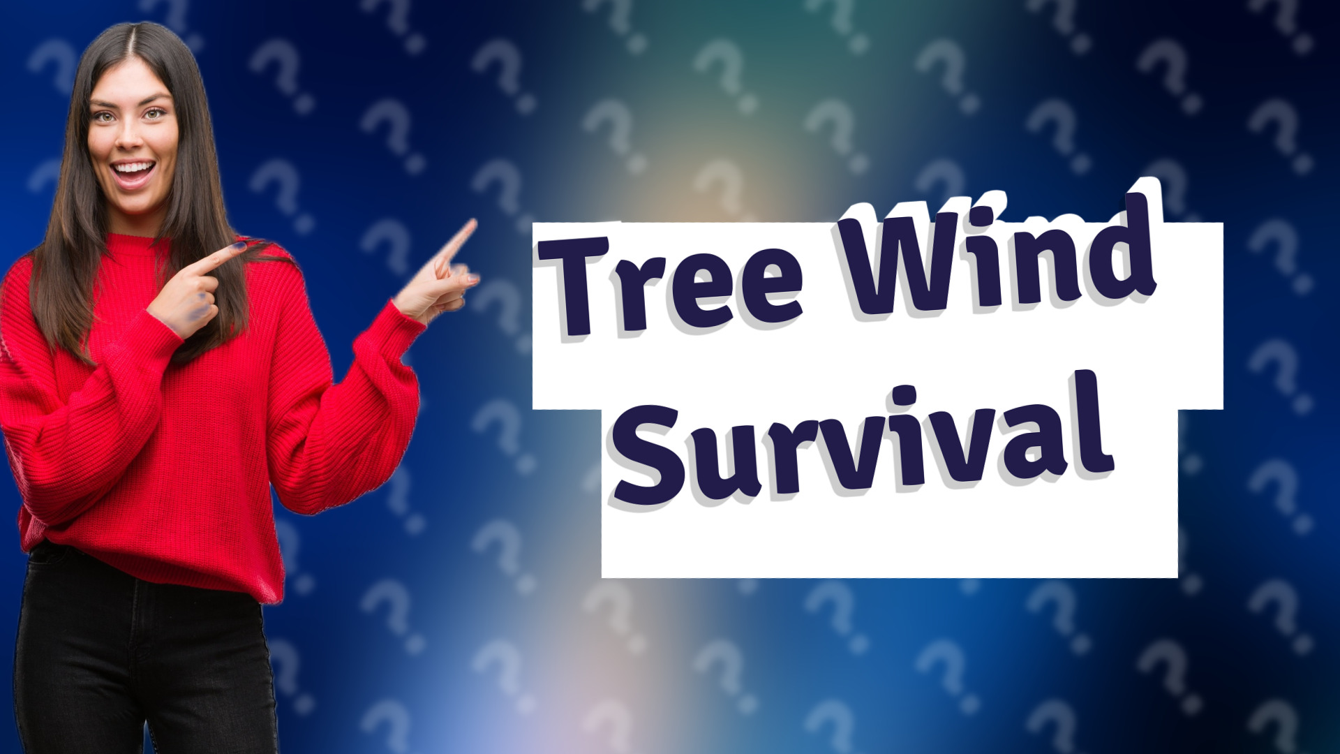 Tree Wind Survival