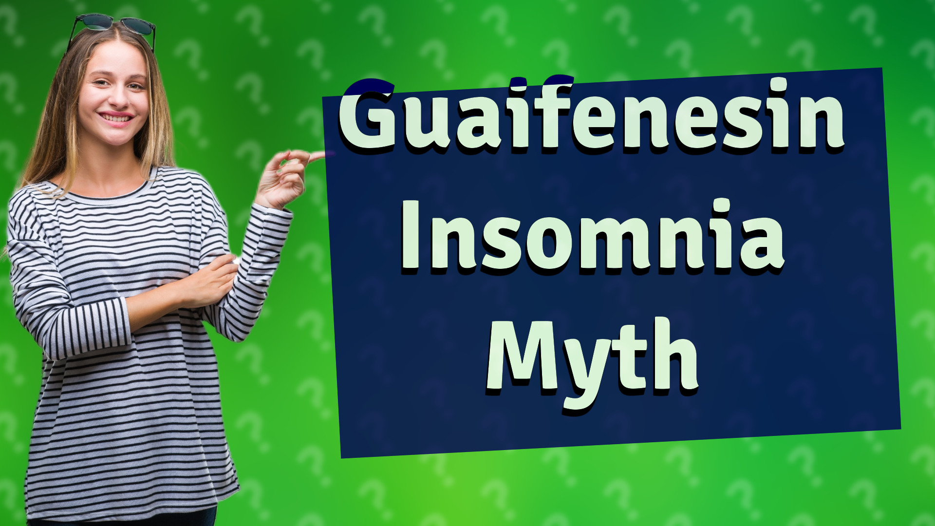 Guaifenesin Insomnia Myth