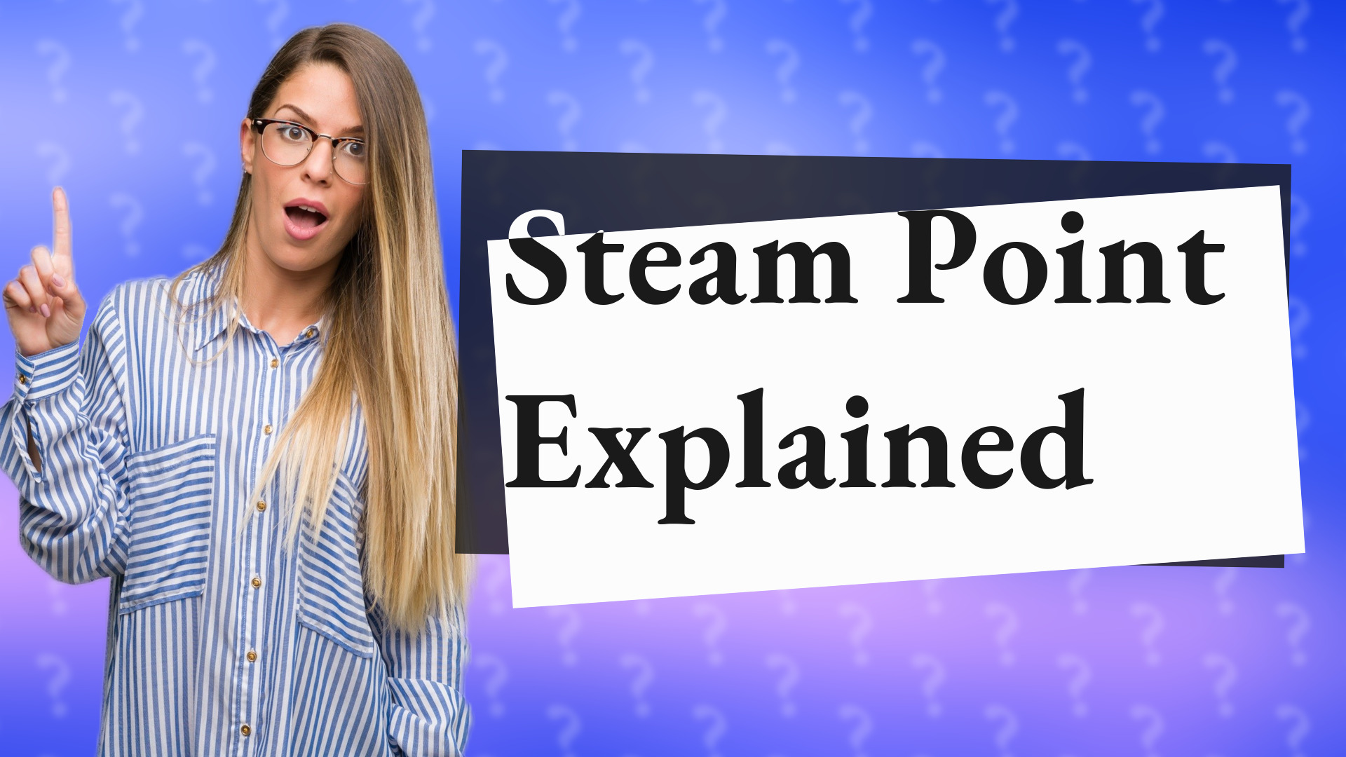 Steam Point Explained