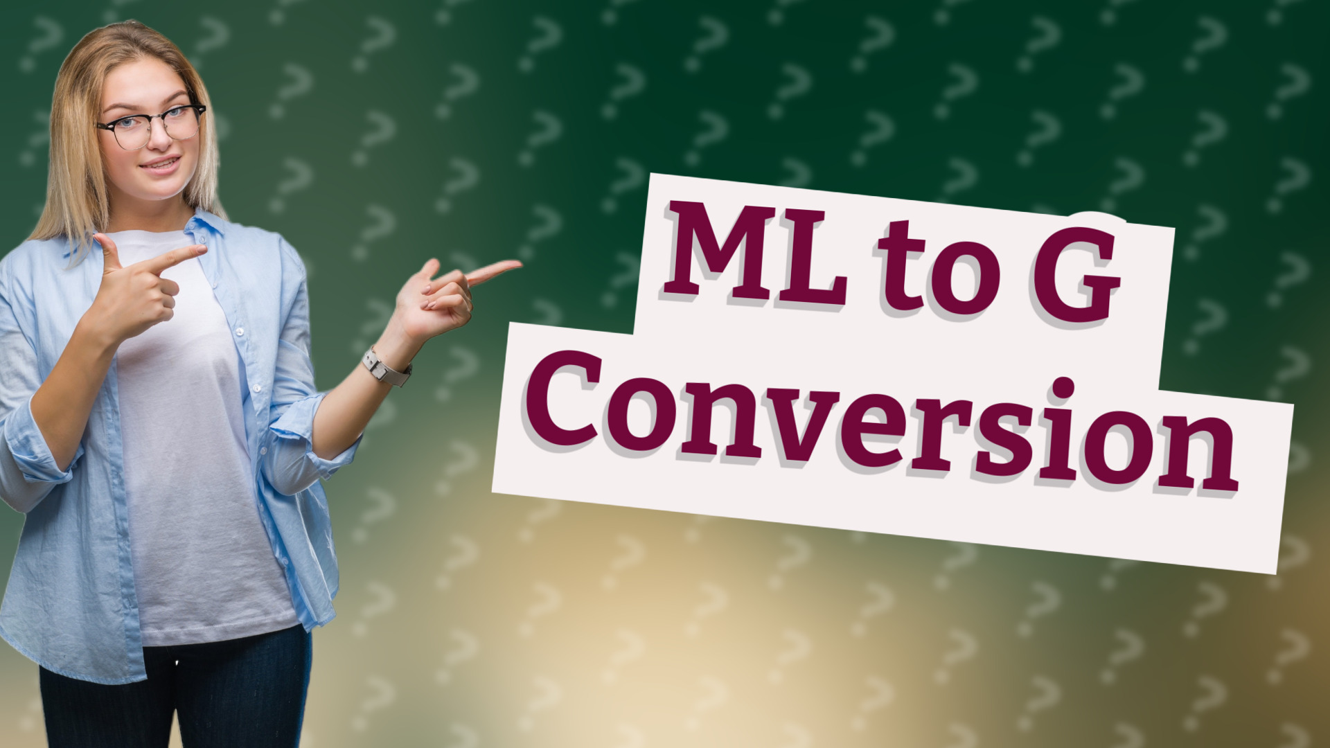 ML to G Conversion