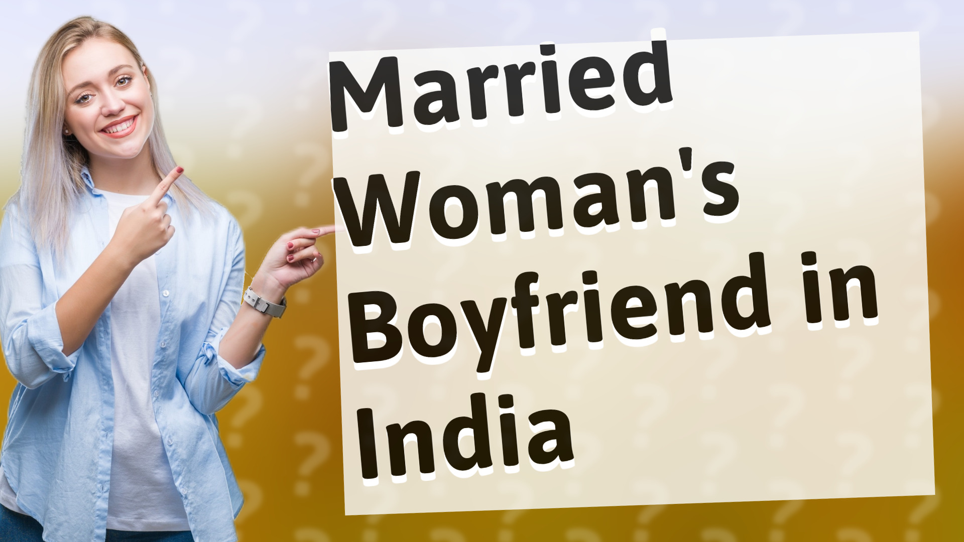 Married Woman's Boyfriend in India